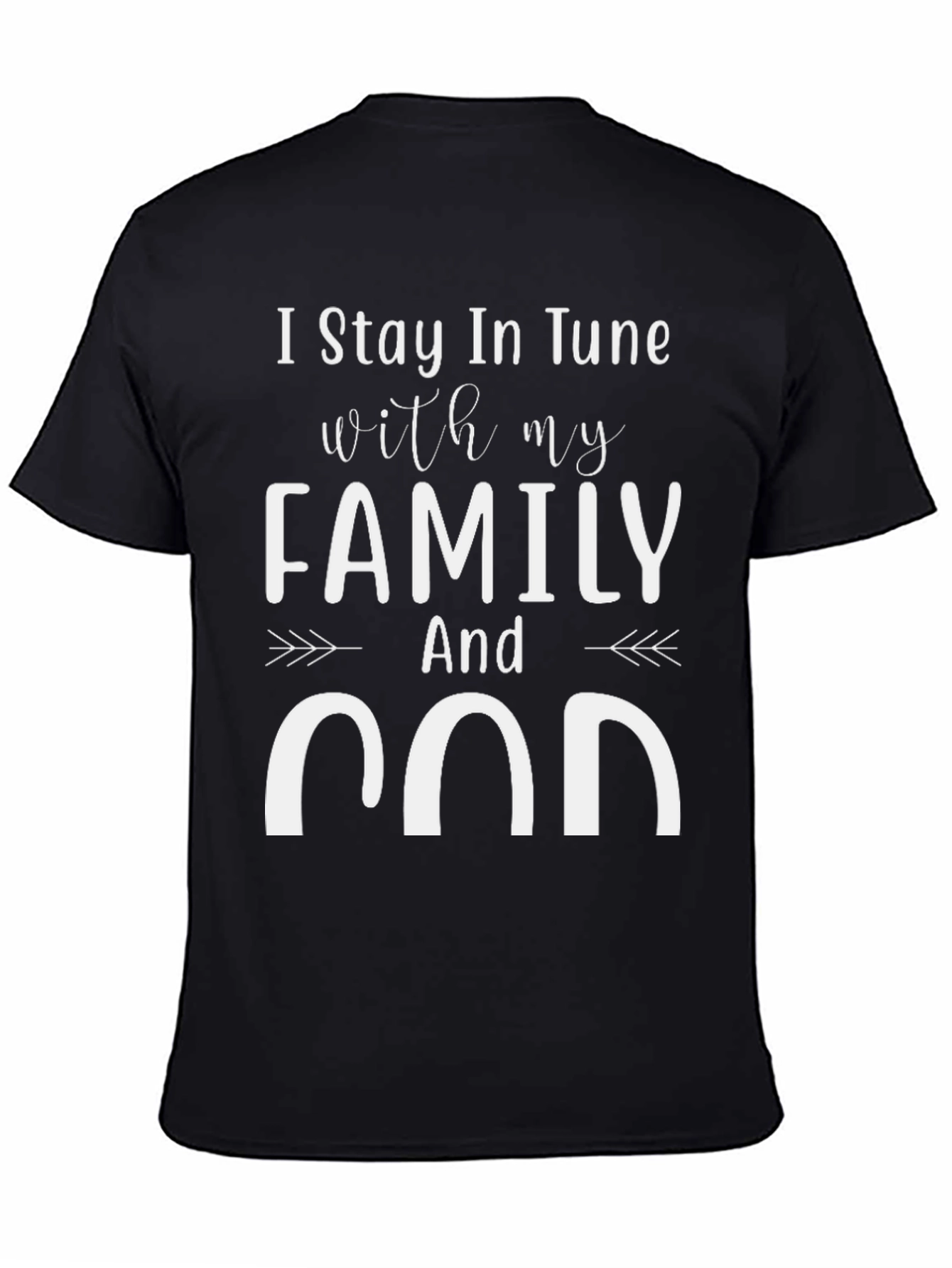 Black Stay in Tune with Family and God Black T-Shirt view 4