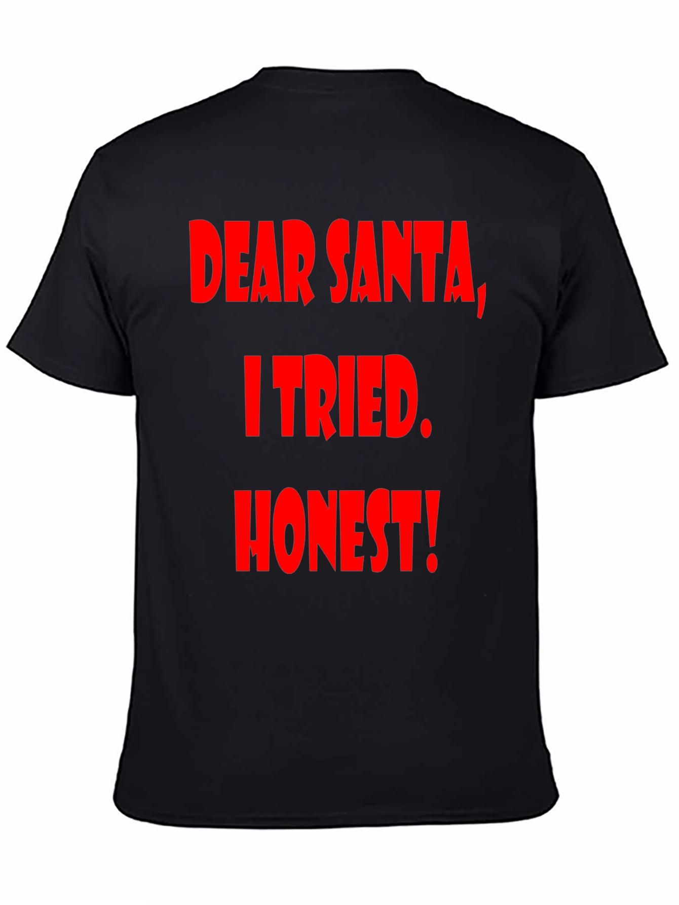 Dear Santa I Tried Honest! Graphic Tee - 4