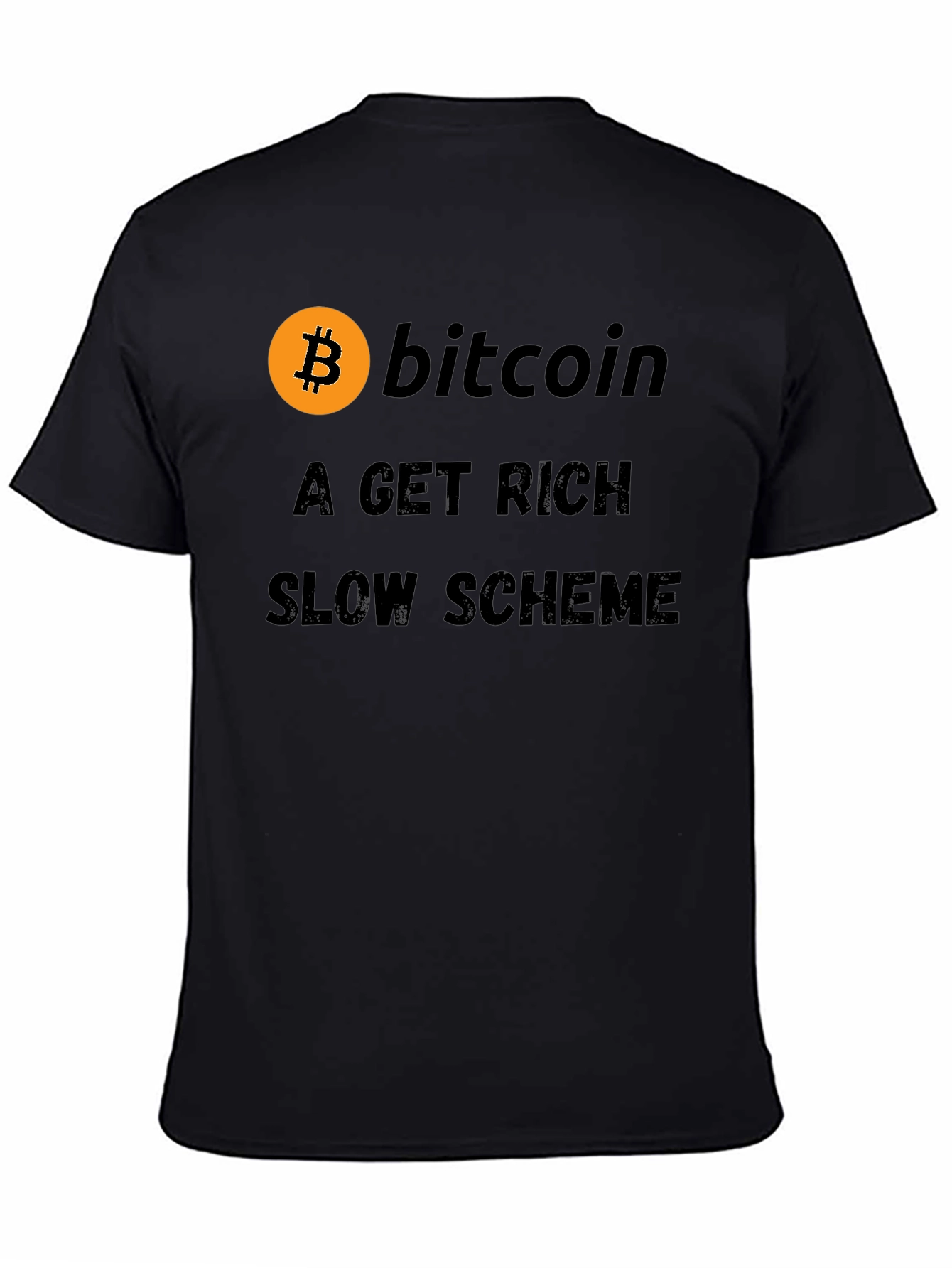 Black Bitcoin Get Rich Slow Scheme Black T-Shirt view 4