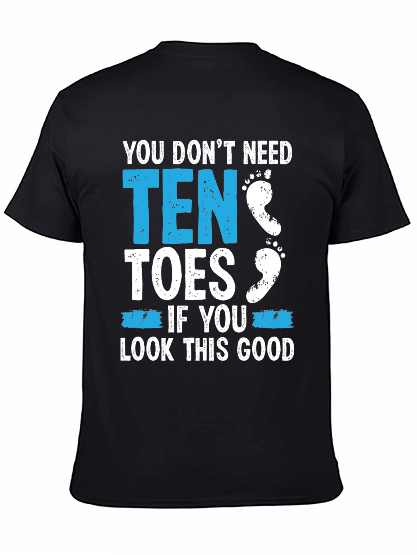Black Funny Amputee T-Shirt - You Don't Need Ten Toes view 4