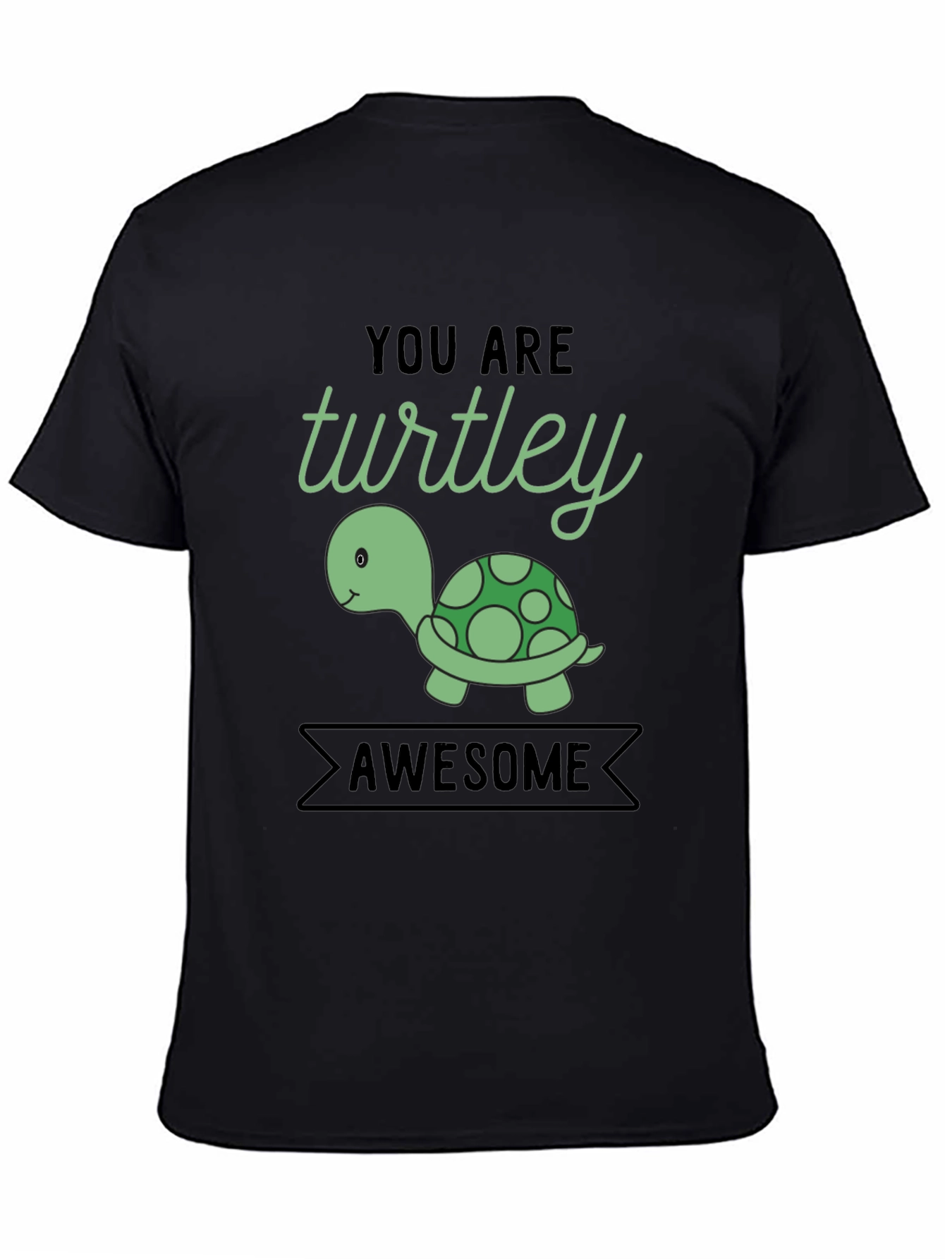 Black You are Turtley Awesome Graphic T-Shirt view 4