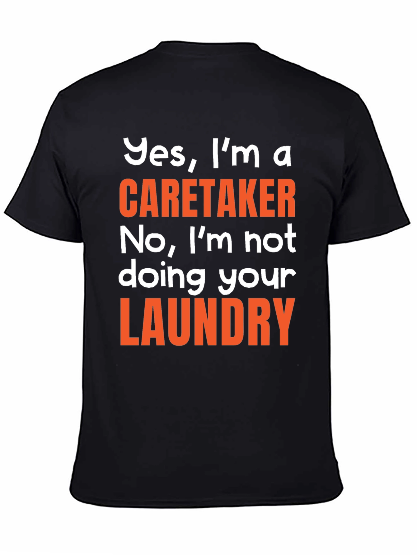 Black Caretaker Funny T-Shirt - Laundry Humor view 4