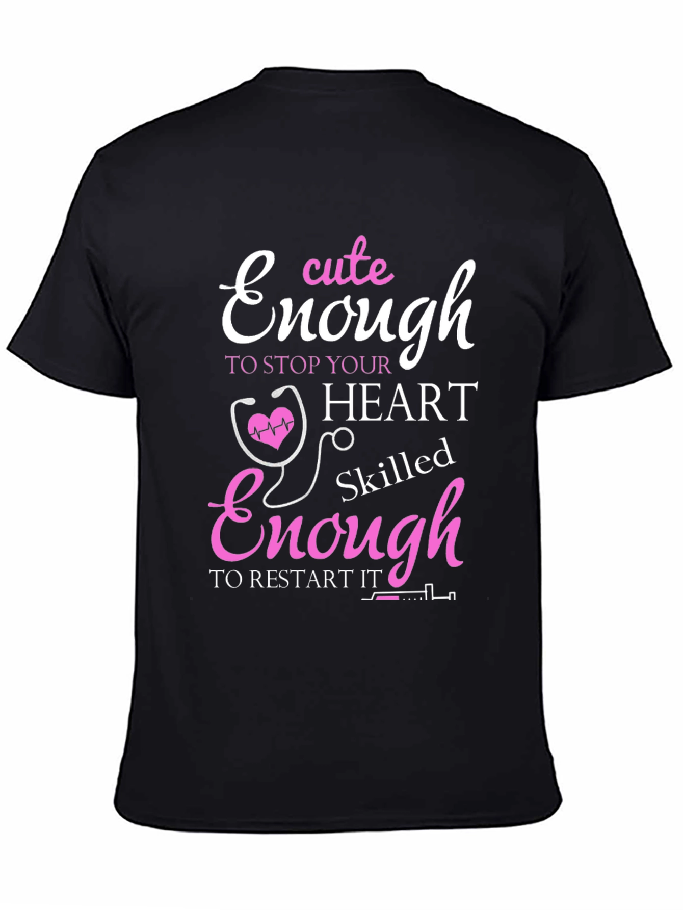Black Cute Enough to Stop Hearts Nurse T-Shirt view 4