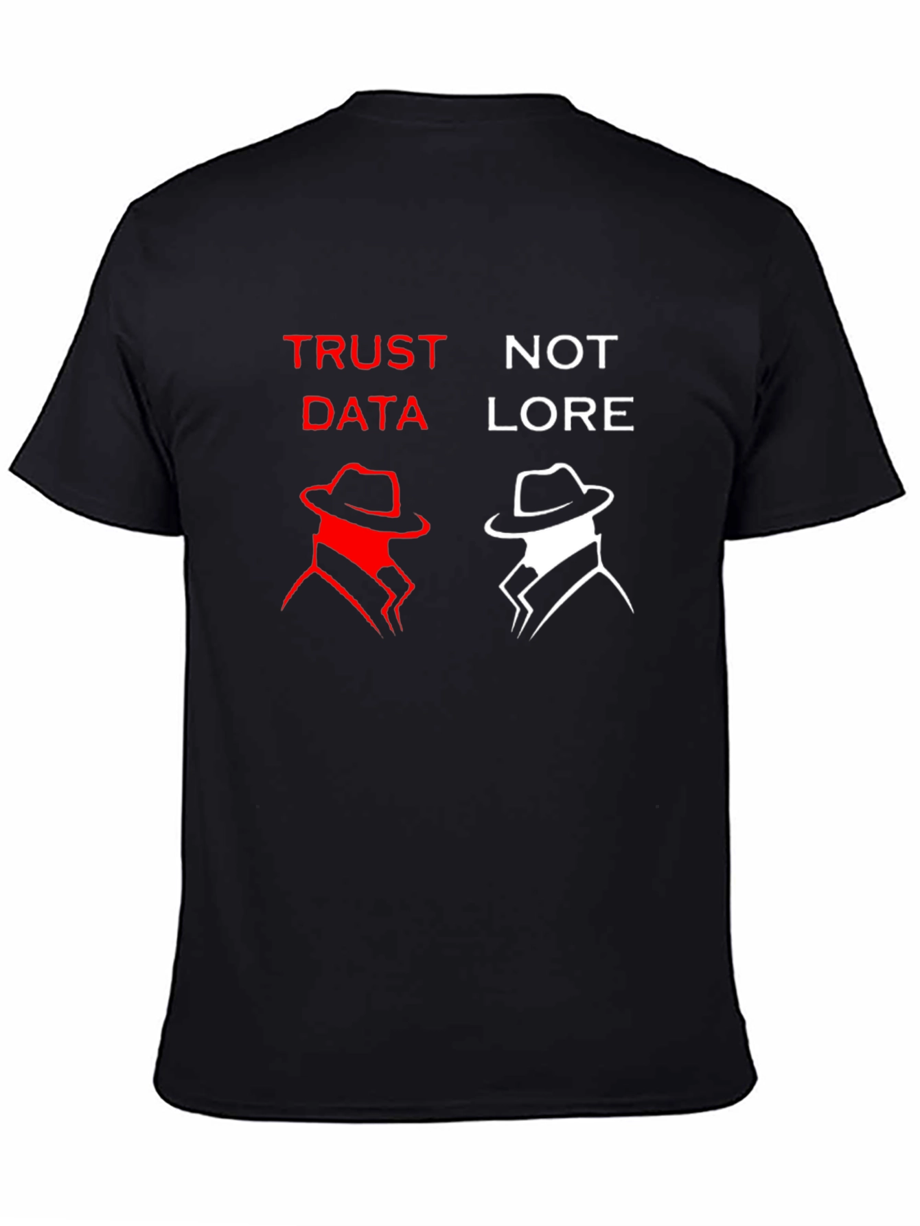 Black Trust Data Not Lore Graphic T-Shirt view 4