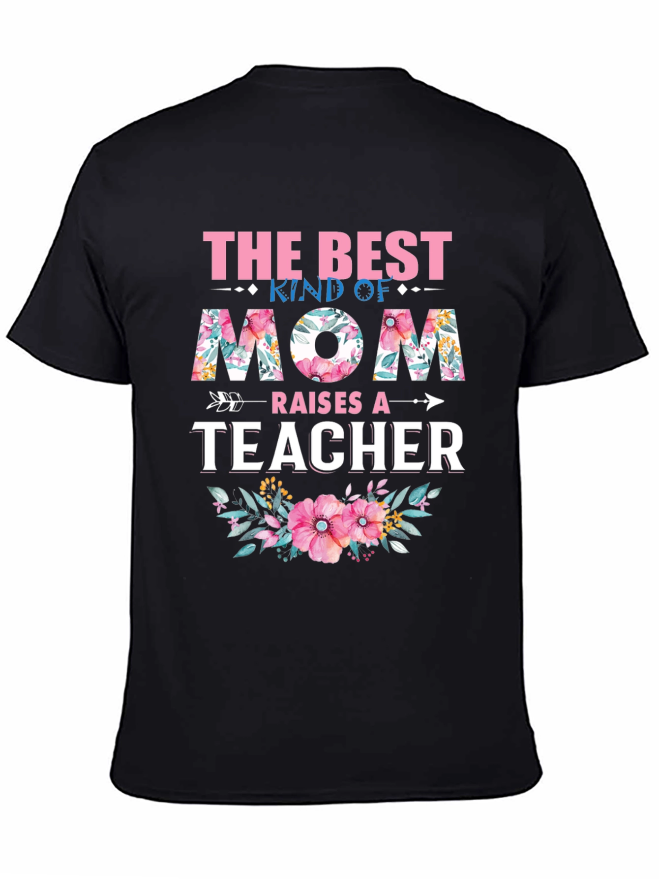 Black Best Kind of Mom Raises a Teacher T-Shirt view 4