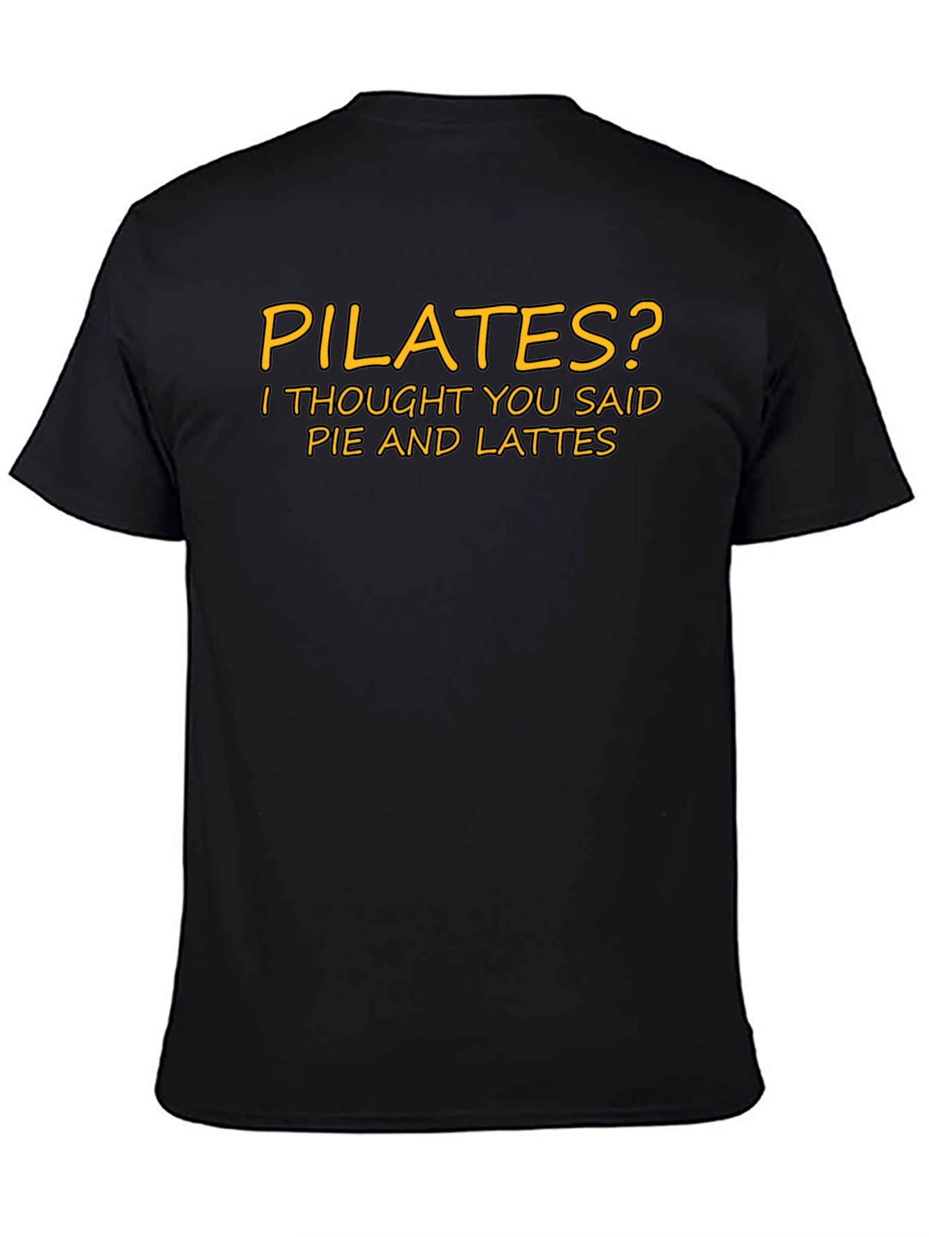 Black Pilates? Pie and Lattes T-Shirt, Funny Graphic Tee view 4