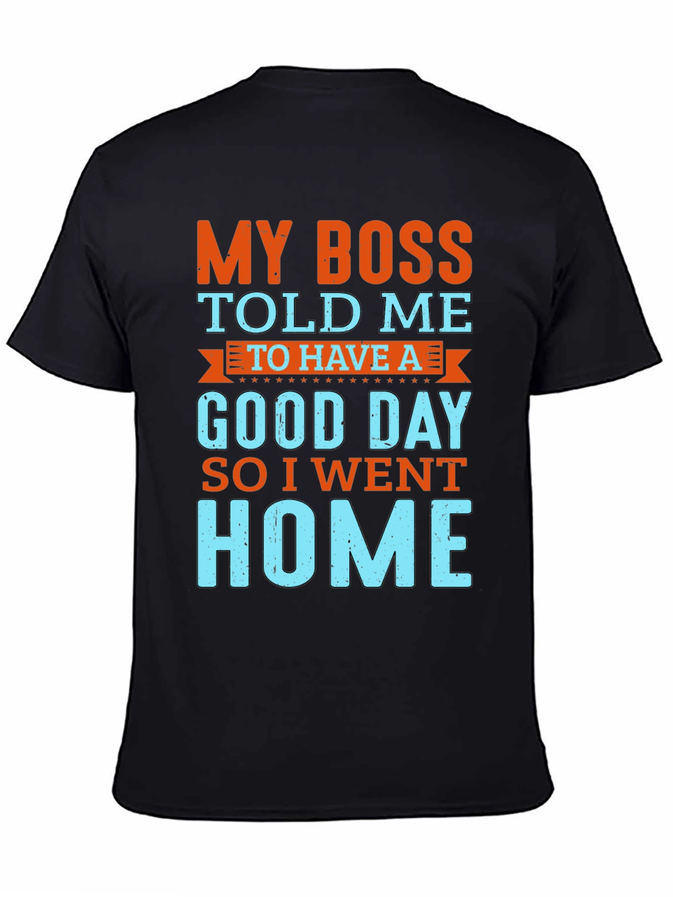 Black My Boss Told Me to Have a Good Day T-Shirt view 4