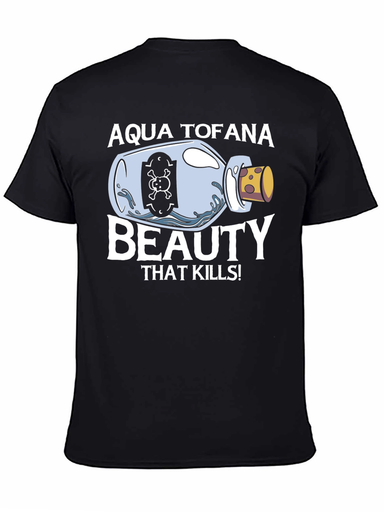 Aqua Tofana T-Shirt - Beauty That Kills! - 4
