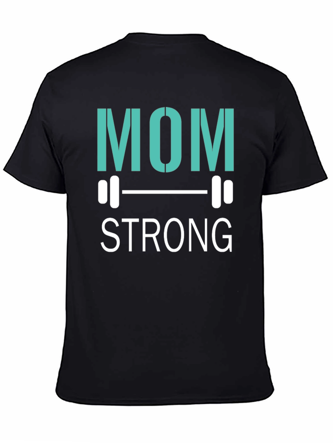 Mom Strong T-Shirt - Fitness Apparel - 4