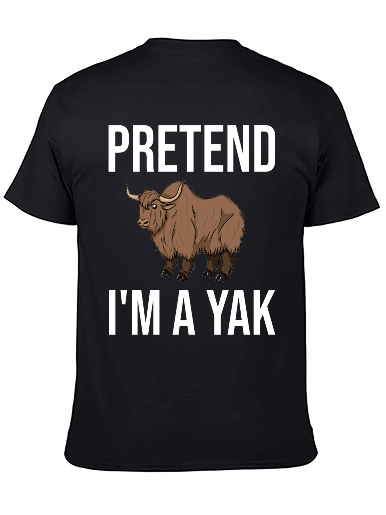 Black Pretend I'm a Yak Funny T-Shirt view 4