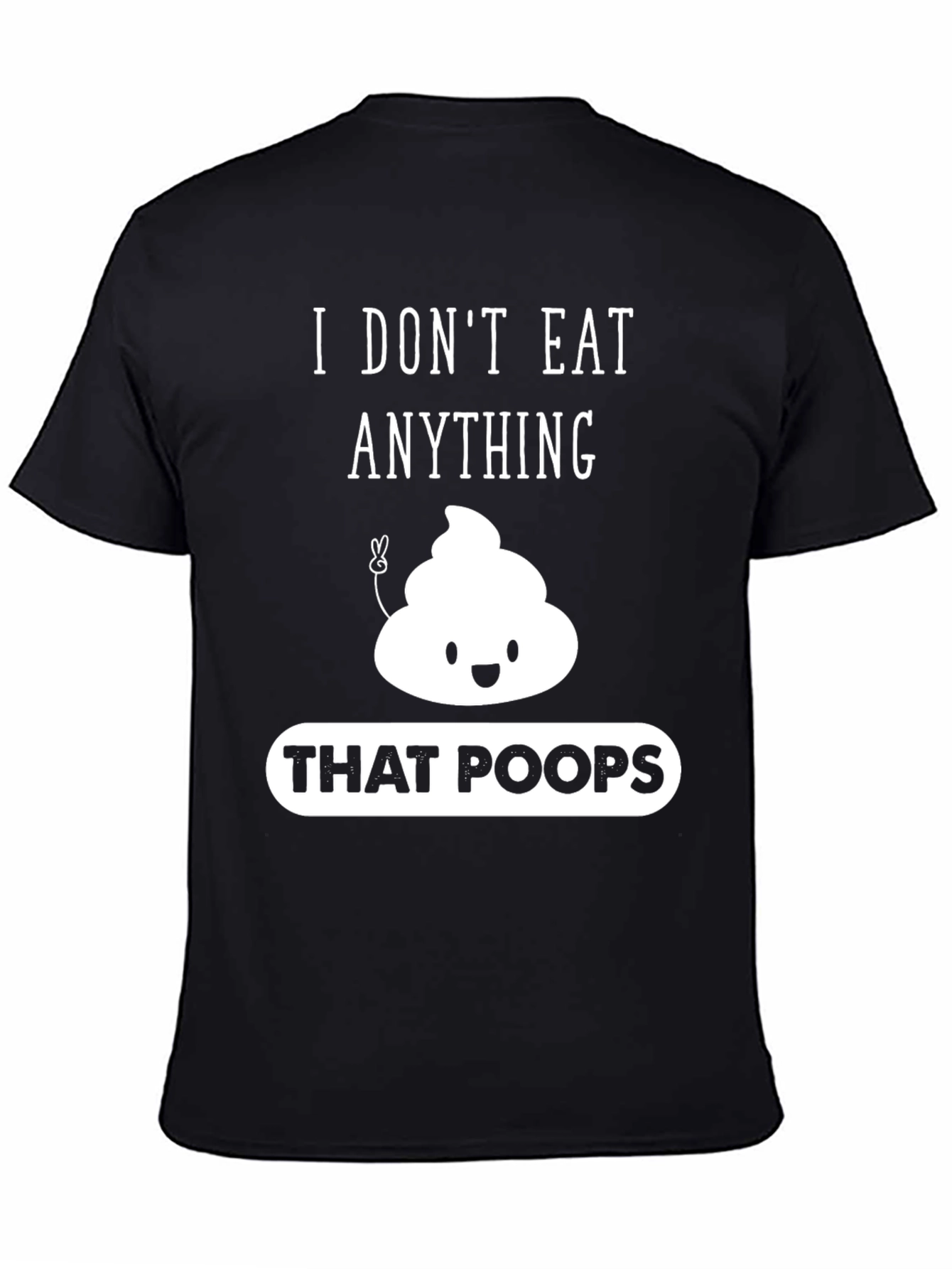 Black I Don't Eat Anything That Poops Graphic T-Shirt view 4