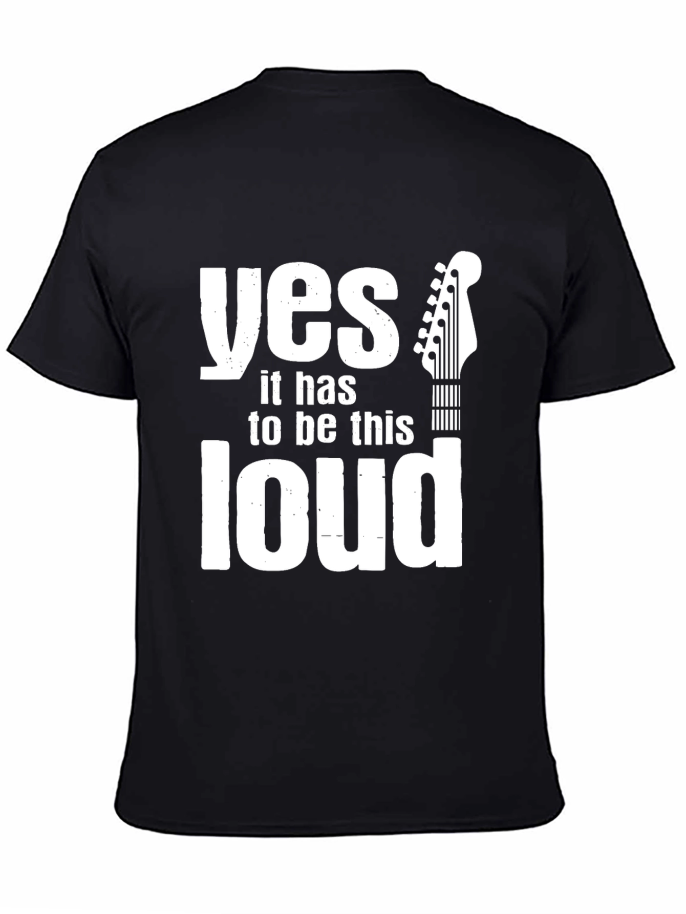 Black Yes It Has To Be This Loud Black Graphic Tee view 4