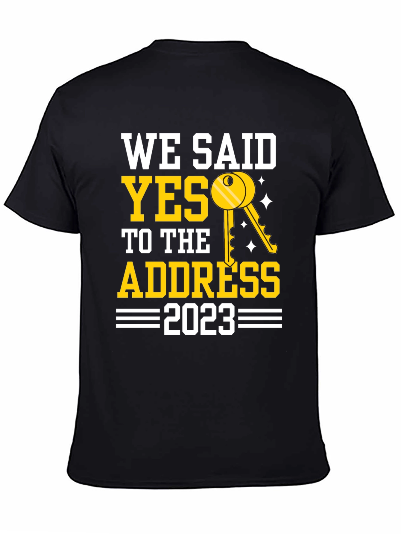 Black We Said Yes To The Address T-Shirt view 4