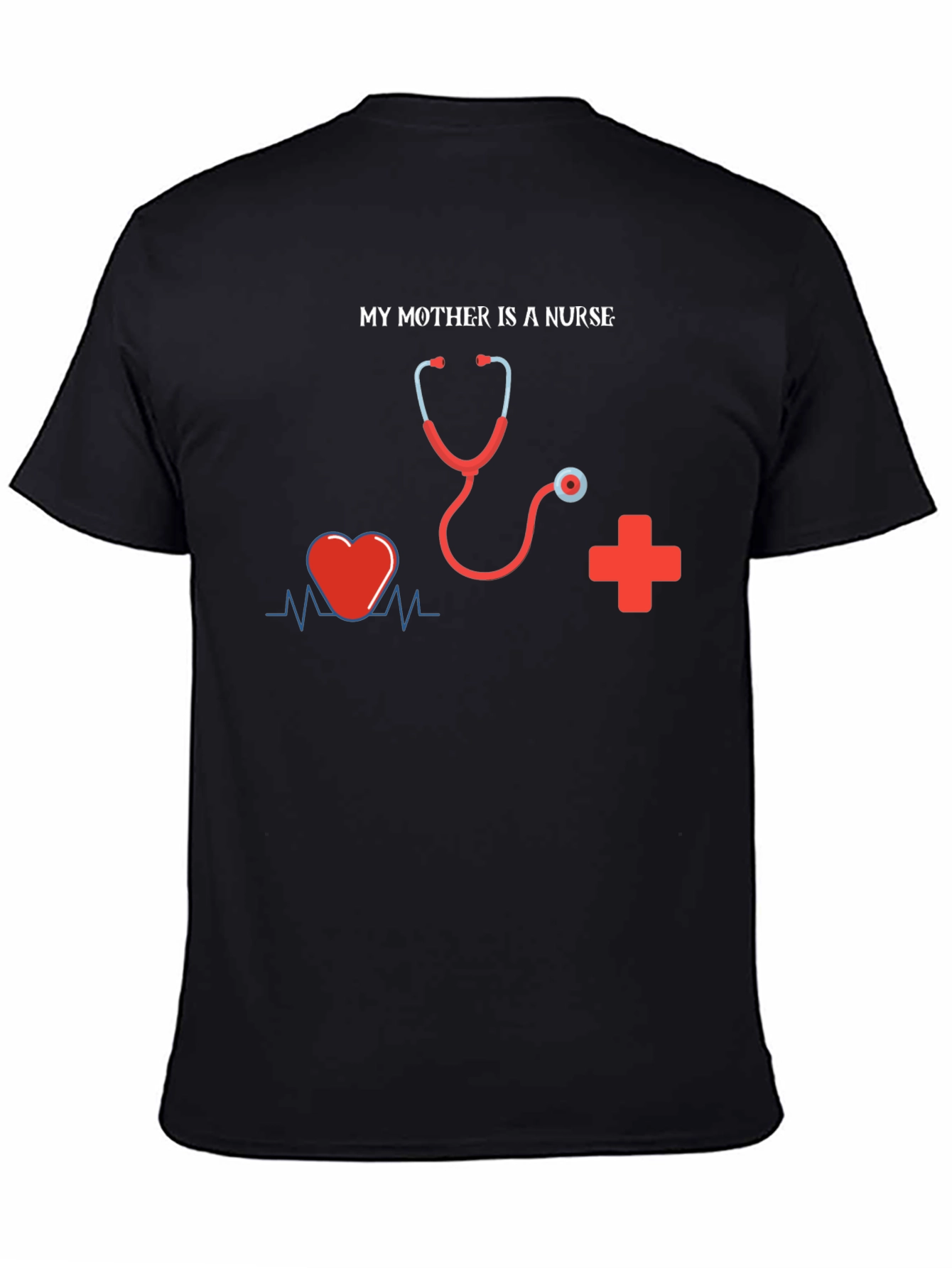 Black My Mother is a Nurse T-Shirt - Medical Hero Apparel view 4