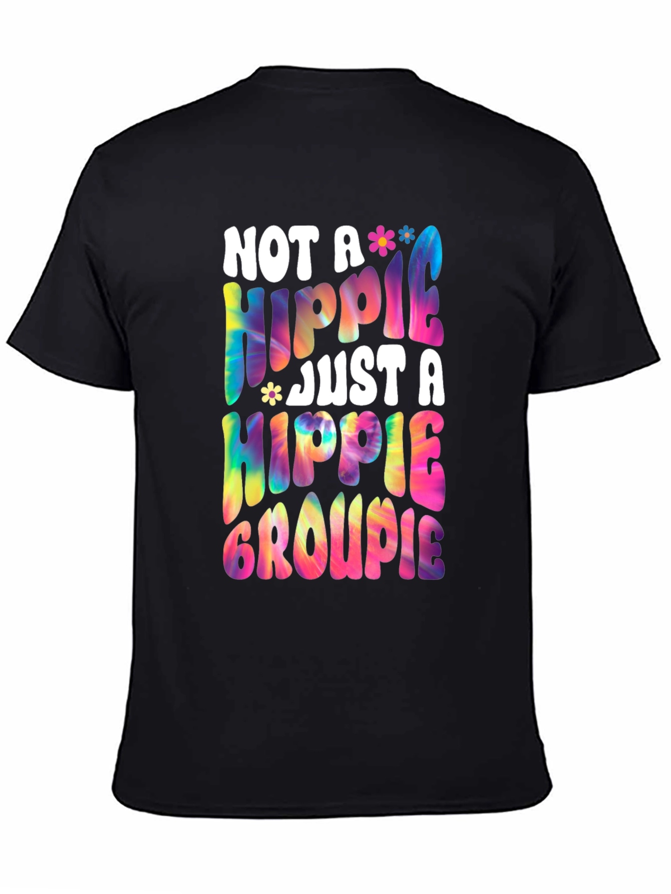 Black Not A Hippie Just A Hippie Groupie Graphic Tee view 4
