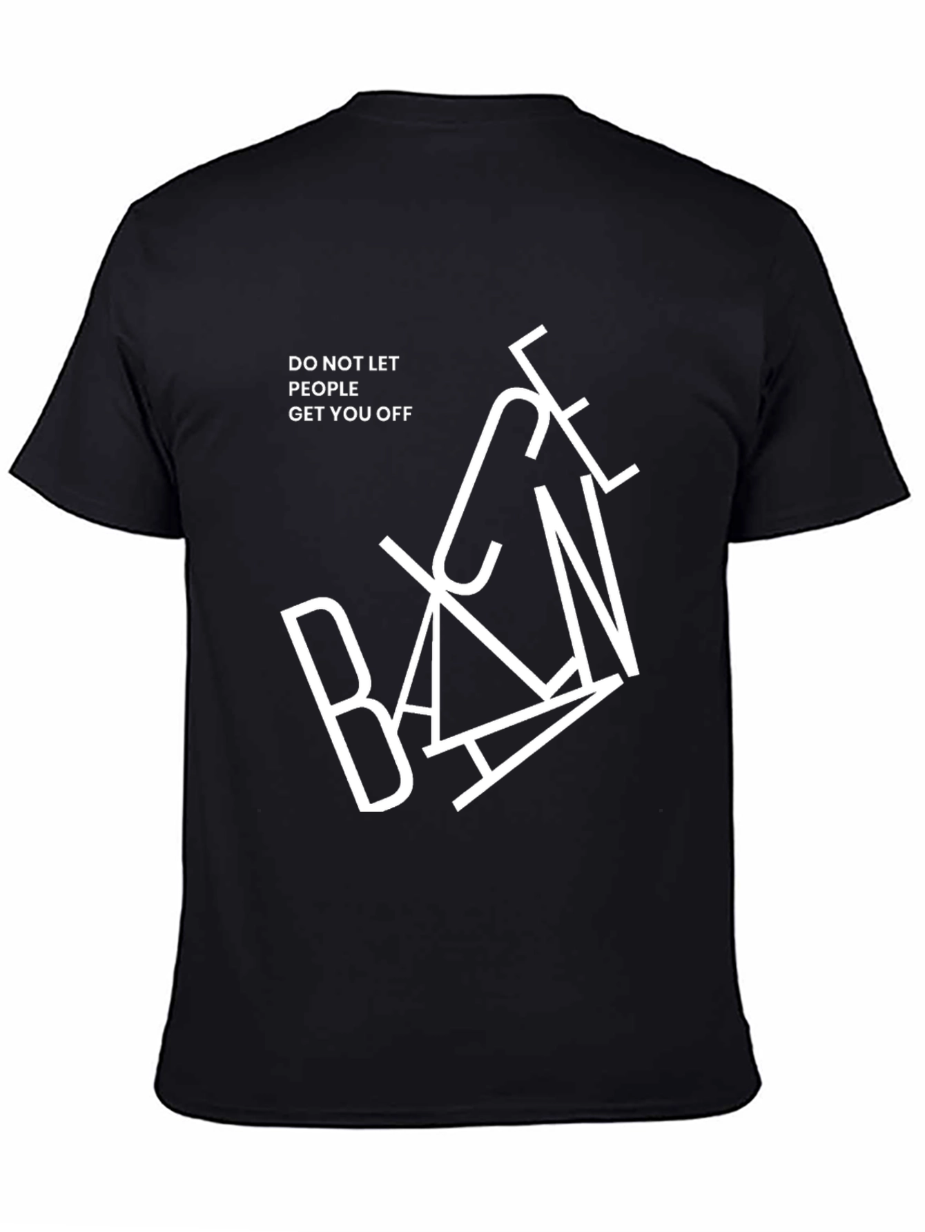 Black Banned T-Shirt - Do Not Let People Get You Off, Novelty Graphic Tee view 4