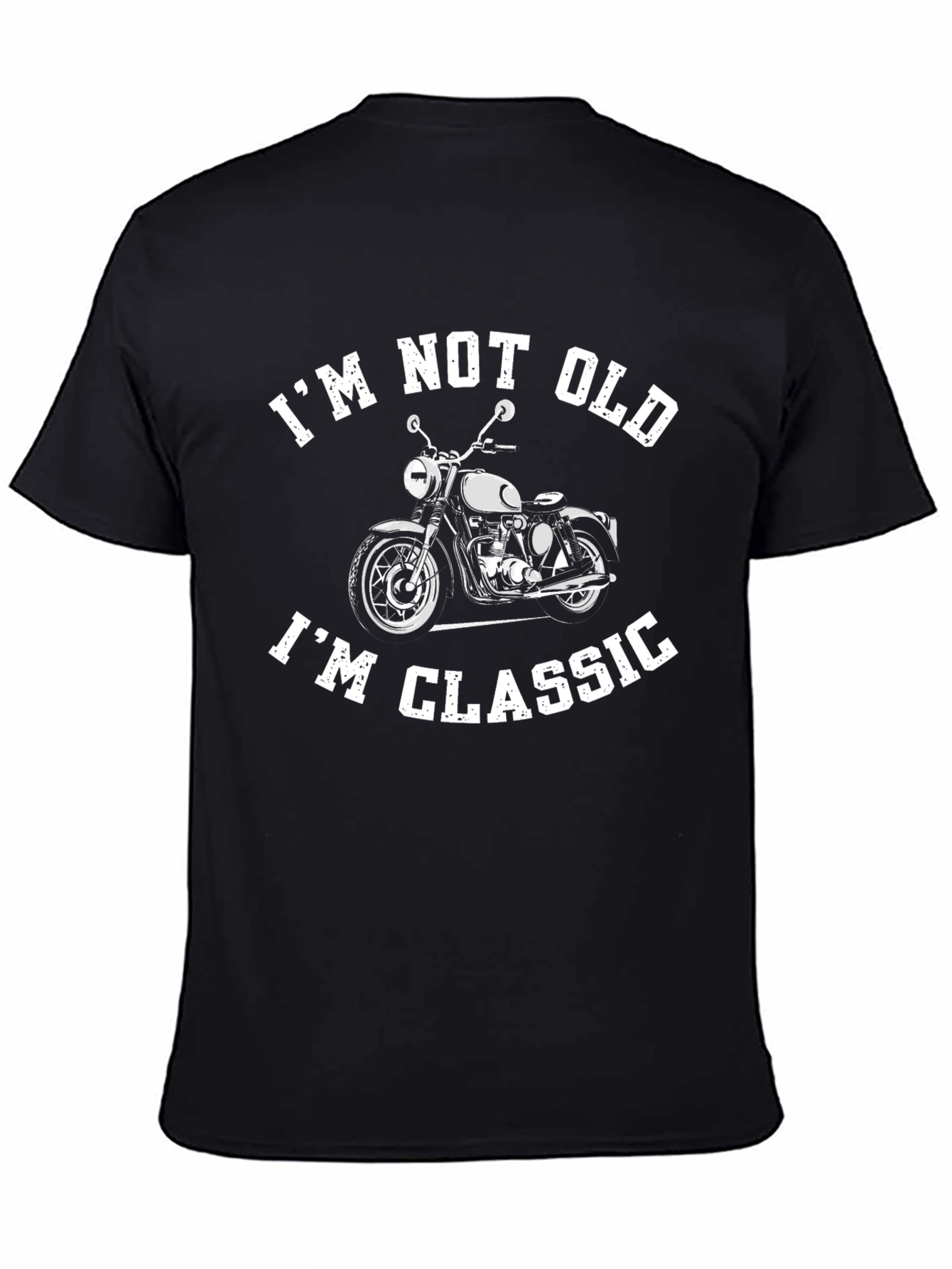 Black I'm Not Old I'm Classic Motorcycle Black T-Shirt view 4