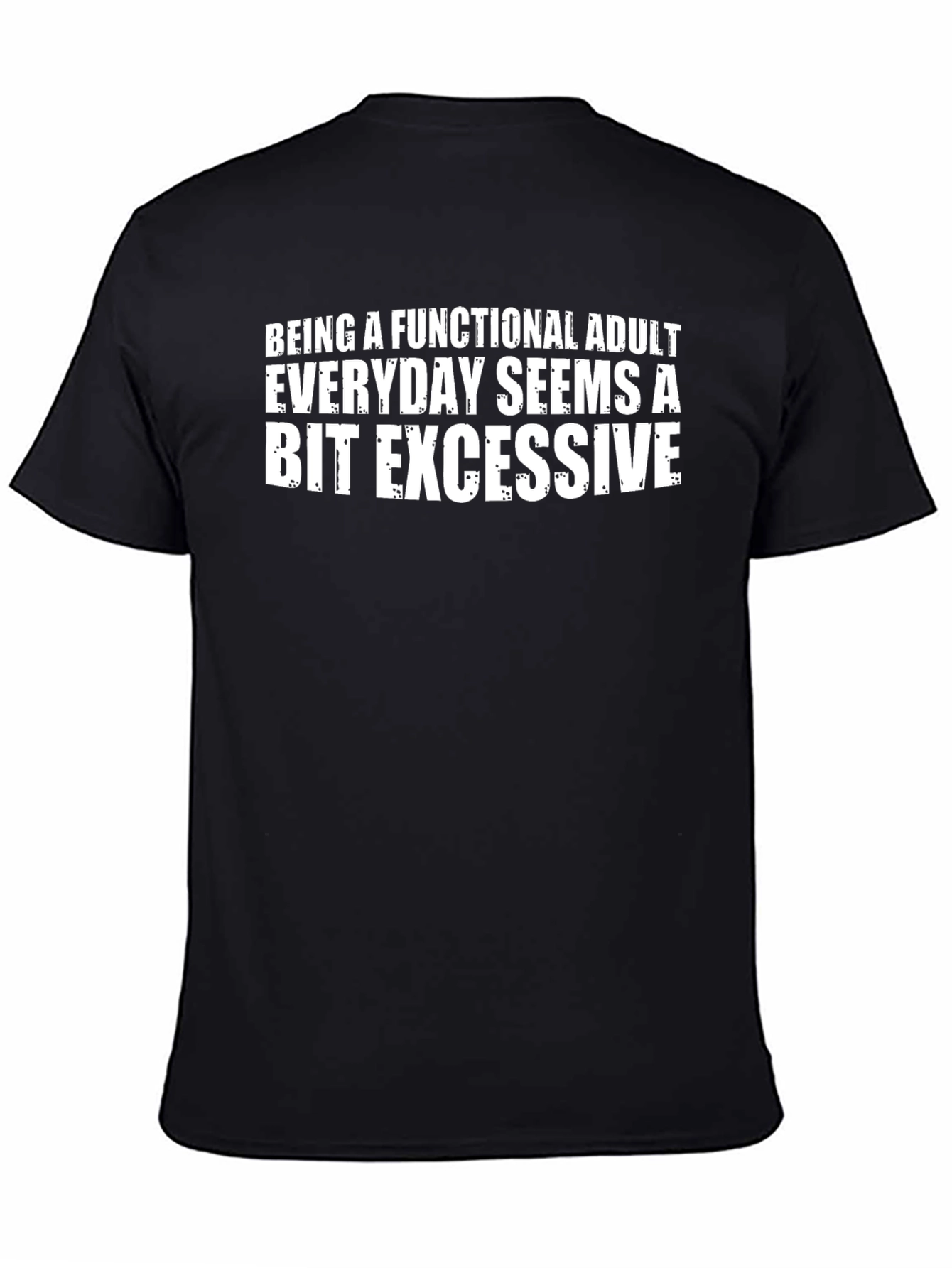 Black Functional Adult Sarcastic T-Shirt view 4