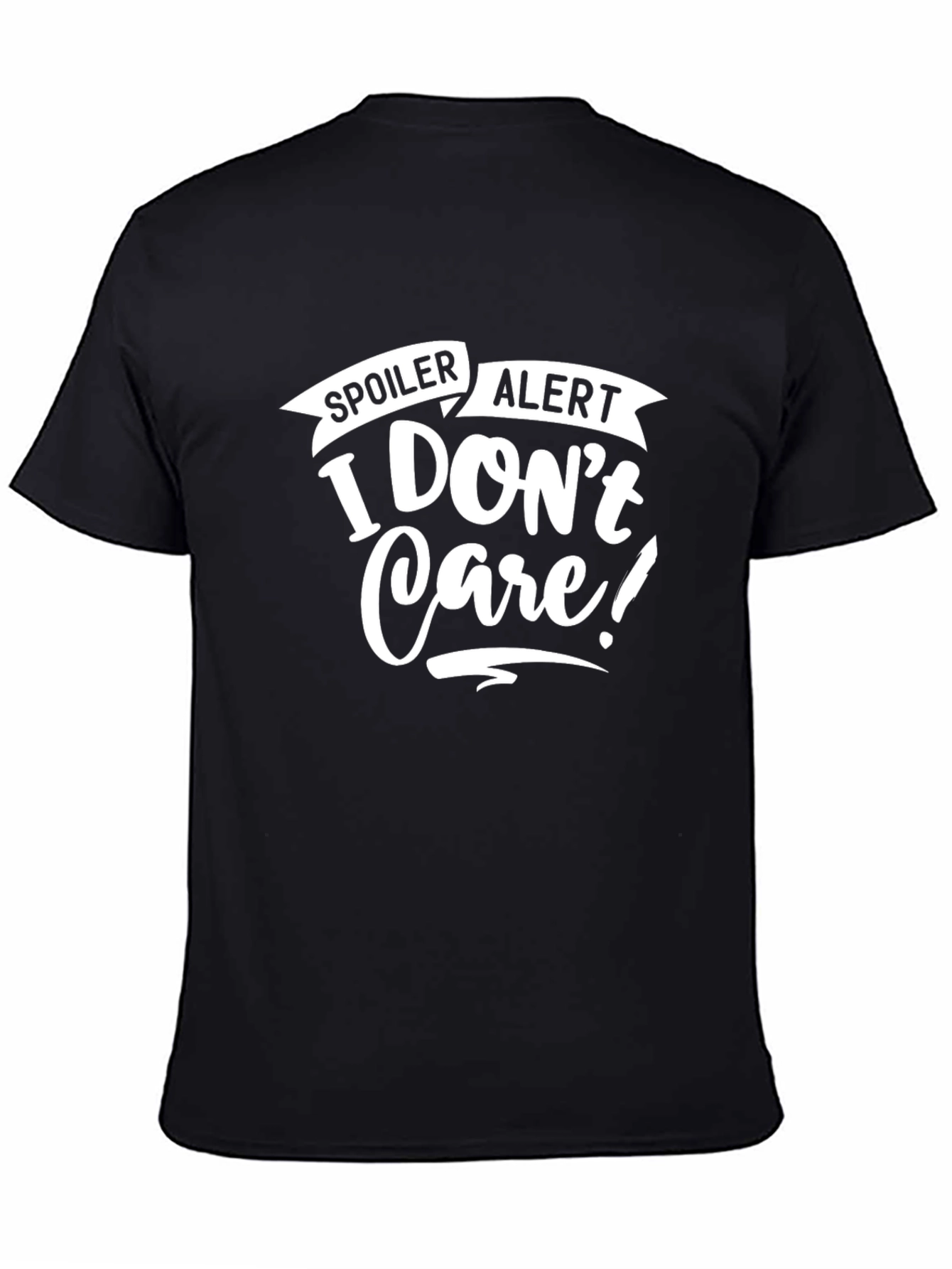 Black Spoiler Alert T-Shirt - I Don't Care Novelty Tee view 4