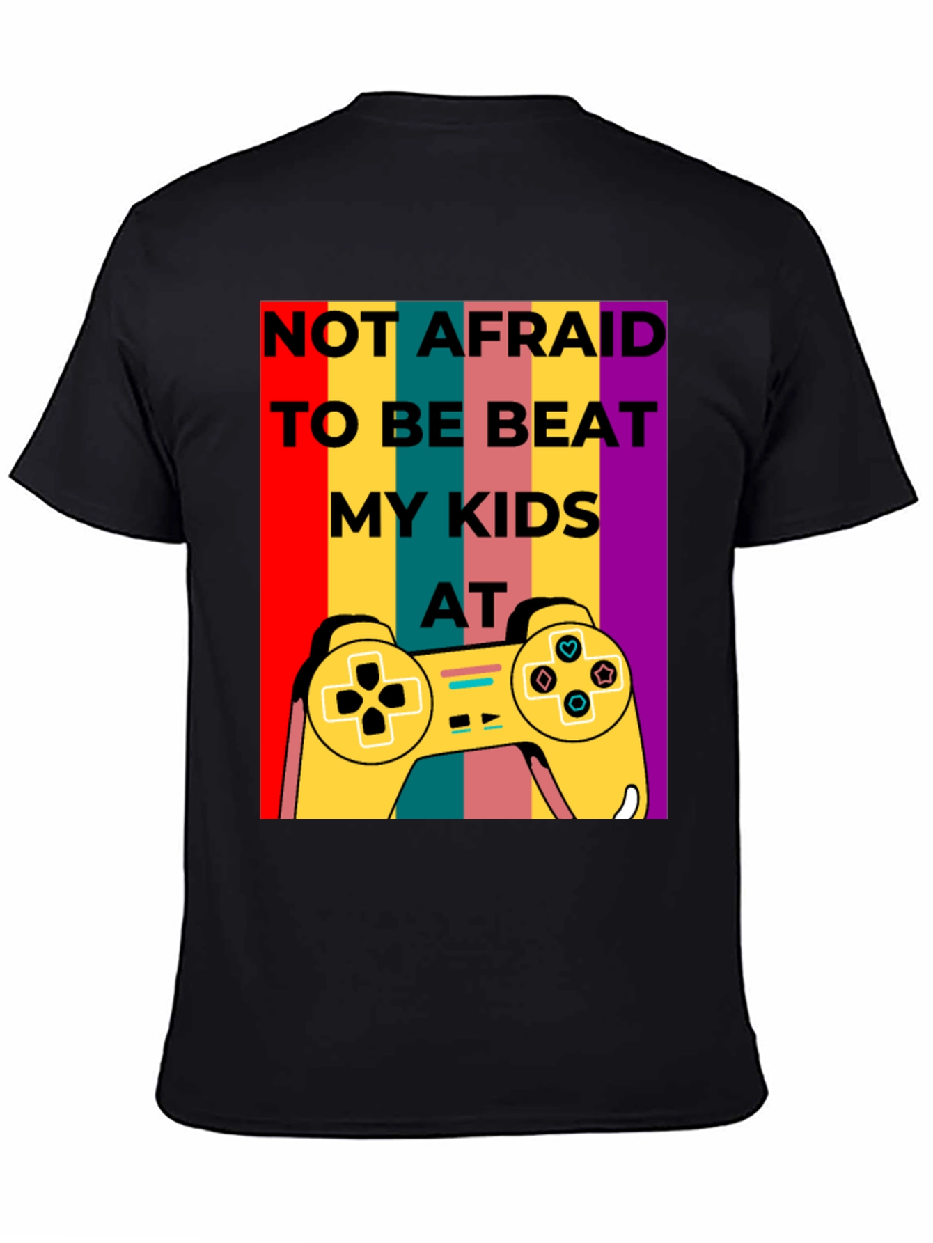 Black Not Afraid to Beat My Kids at Gaming T-Shirt view 4