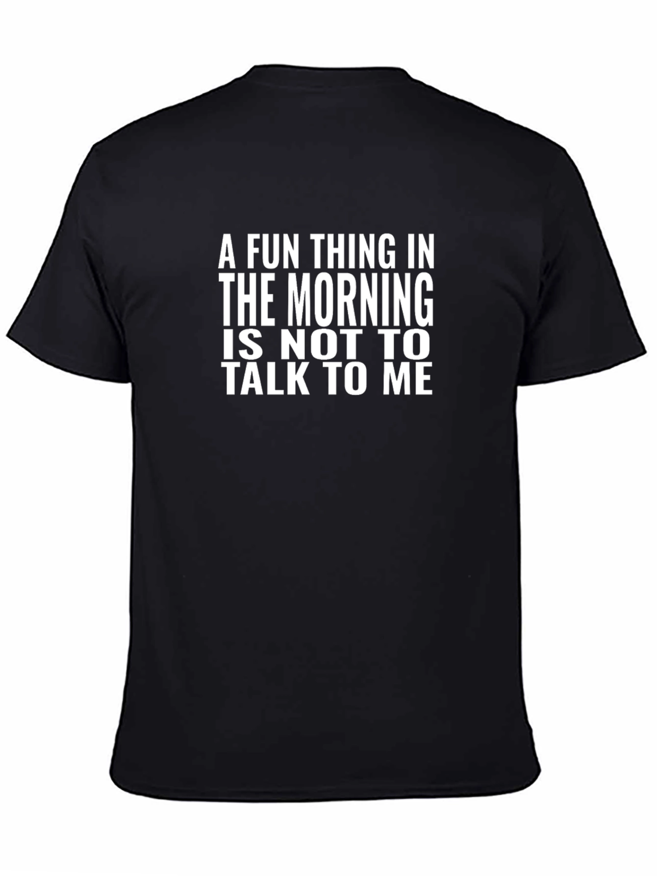 Black Funny "Don't Talk to Me" Black T-Shirt view 4