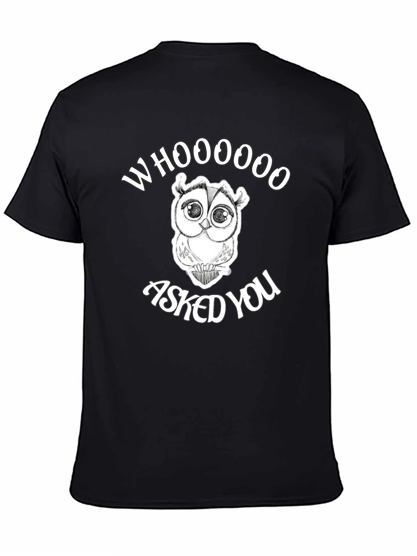 Black Whooooo Asked You Owl Graphic Tee - Black Cotton T-Shirt view 4