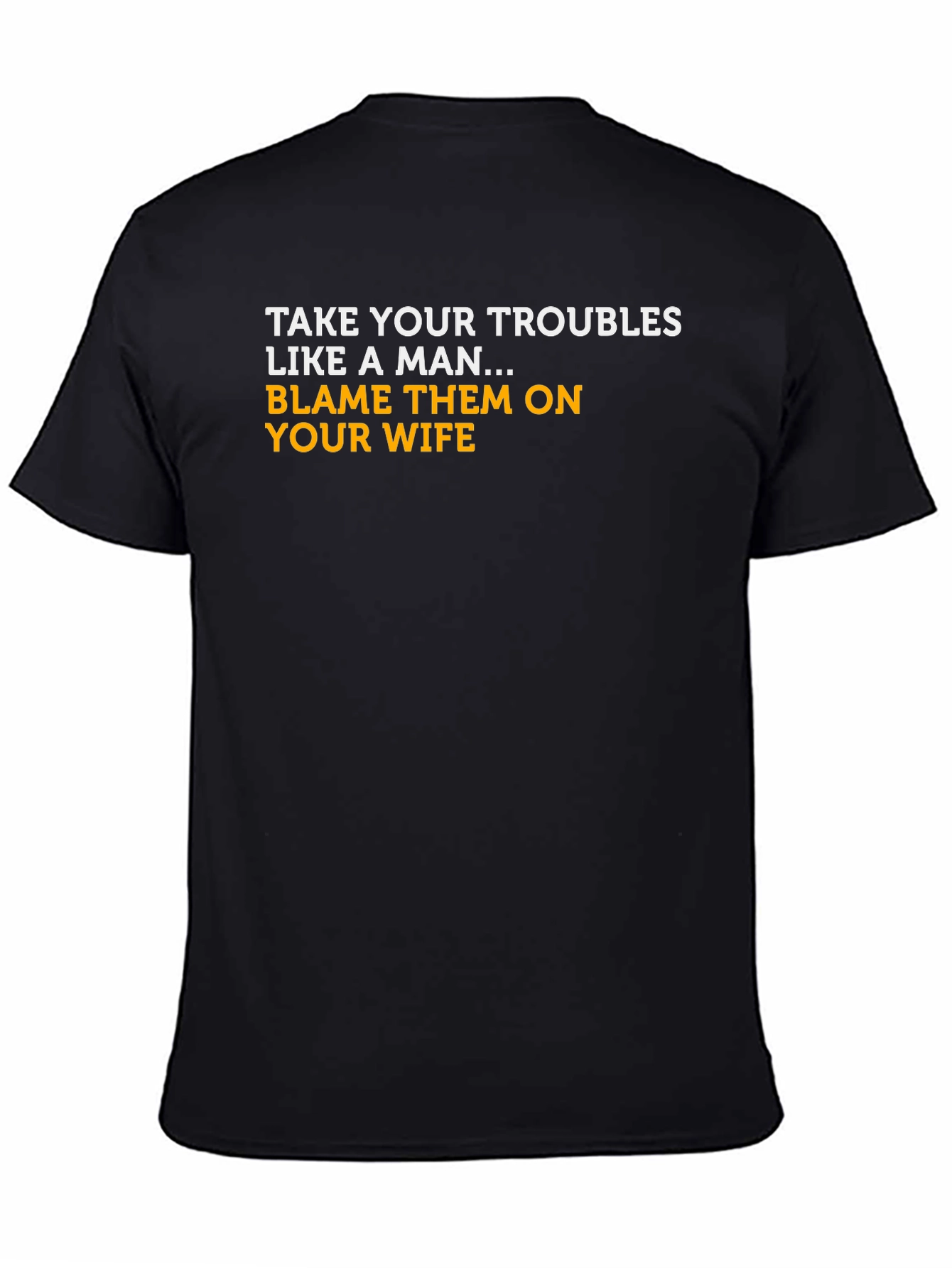 Black Blame Your Wife T-Shirt - Funny Graphic Tee view 4