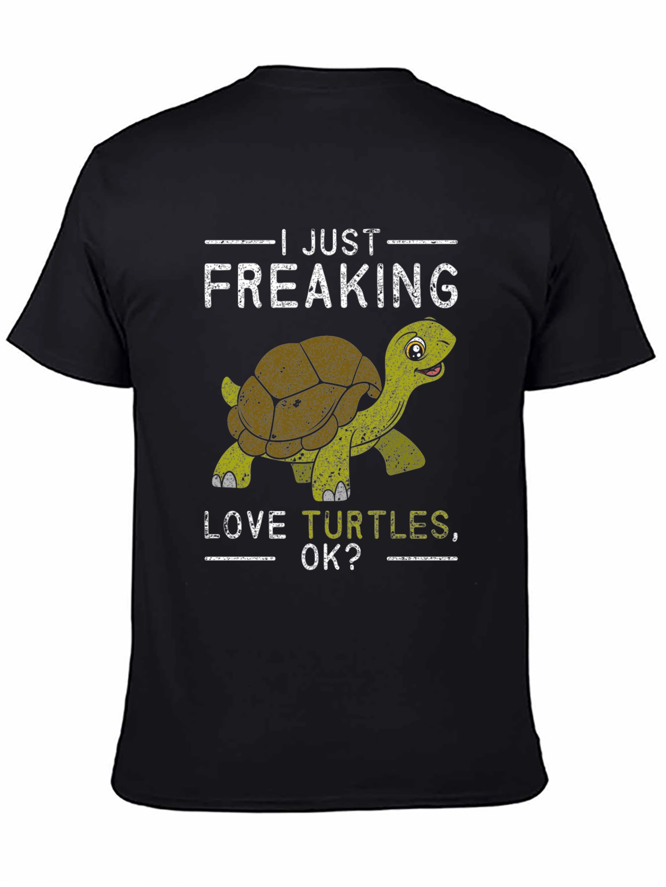 Black I Just Freaking Love Turtles, OK? T-Shirt view 4