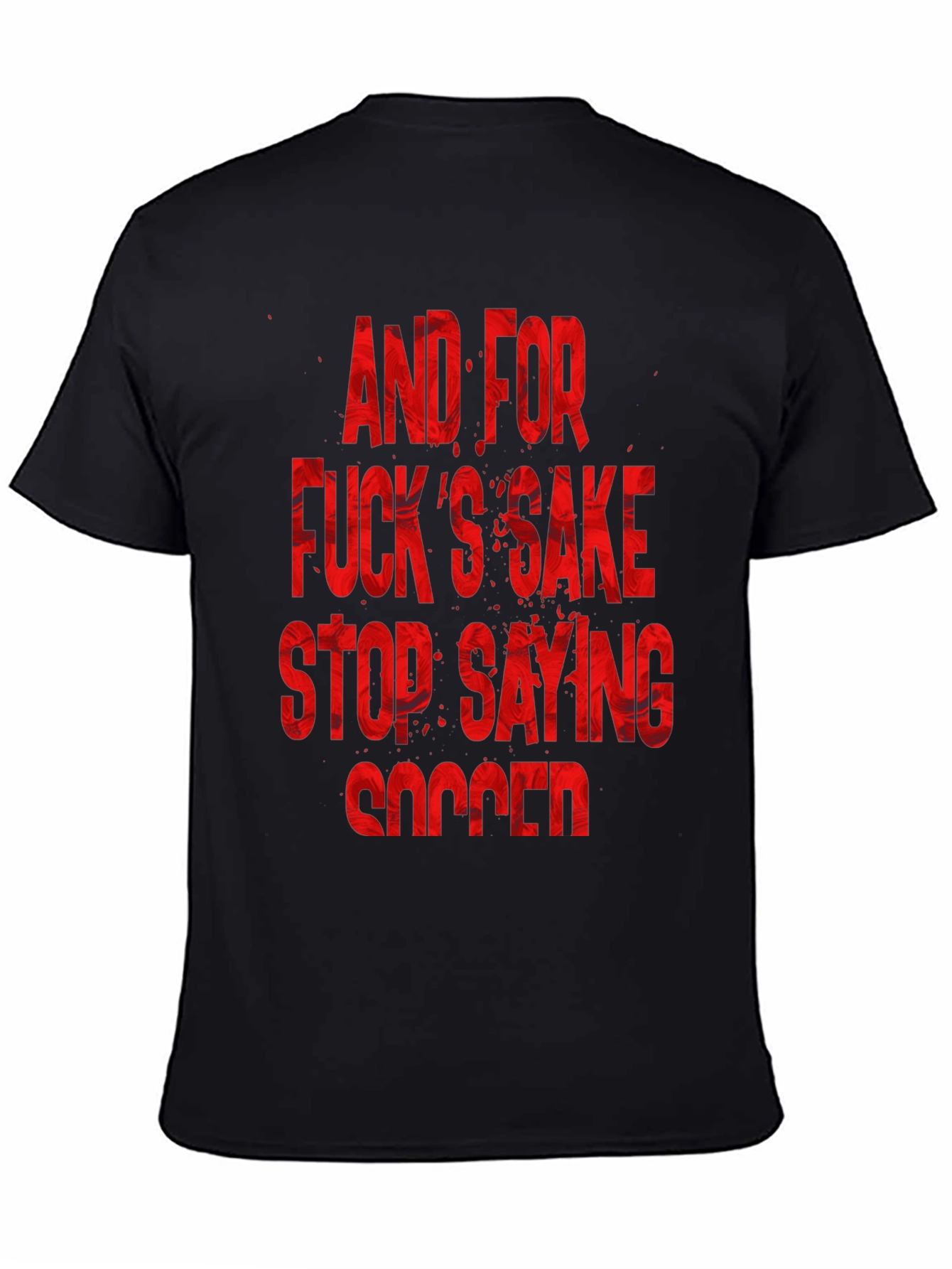 Black Humorous "Stop Saying Soccer" Graphic T-Shirt view 4