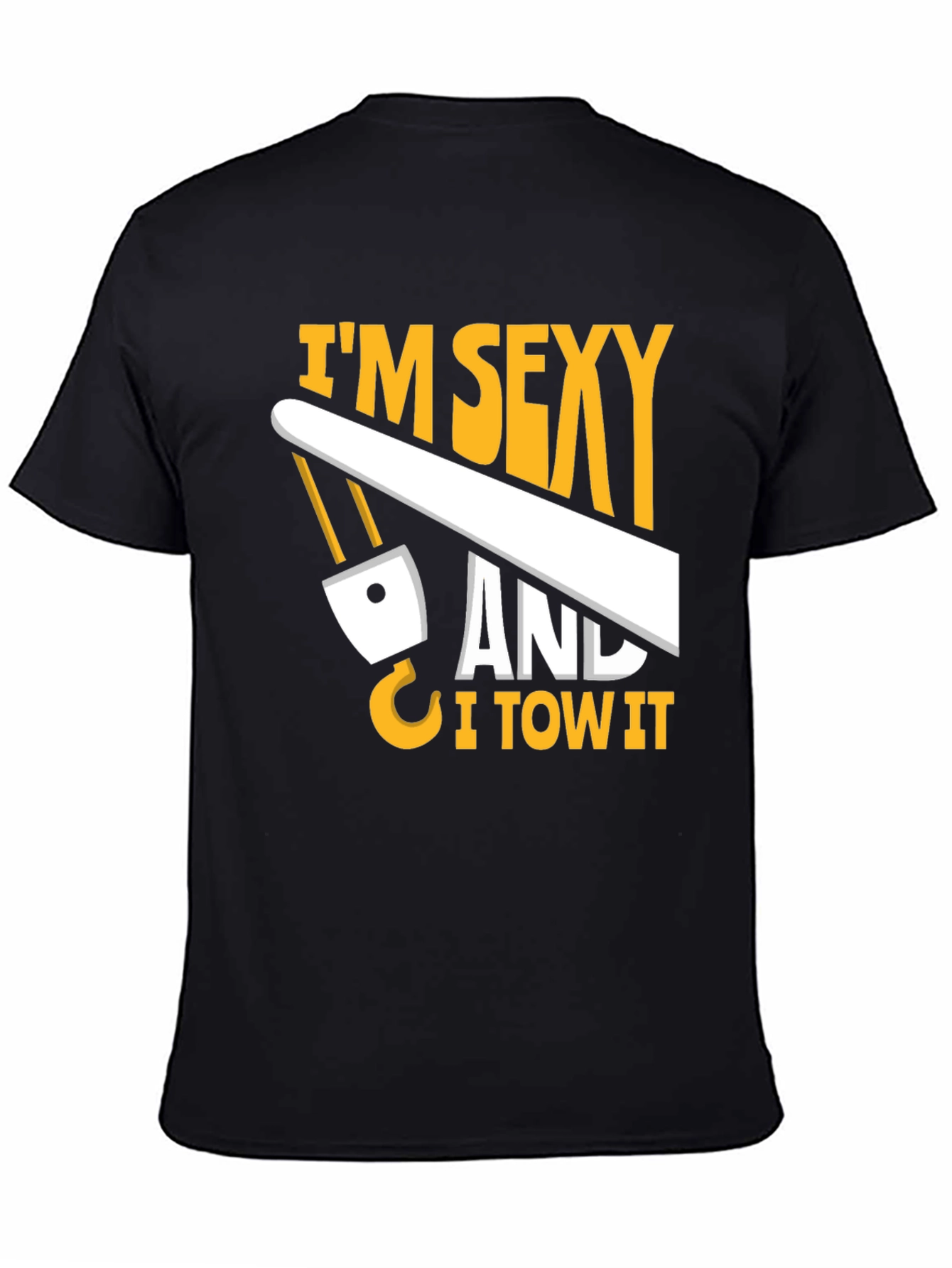 Black I'm Sexy And I Tow It T-Shirt view 4