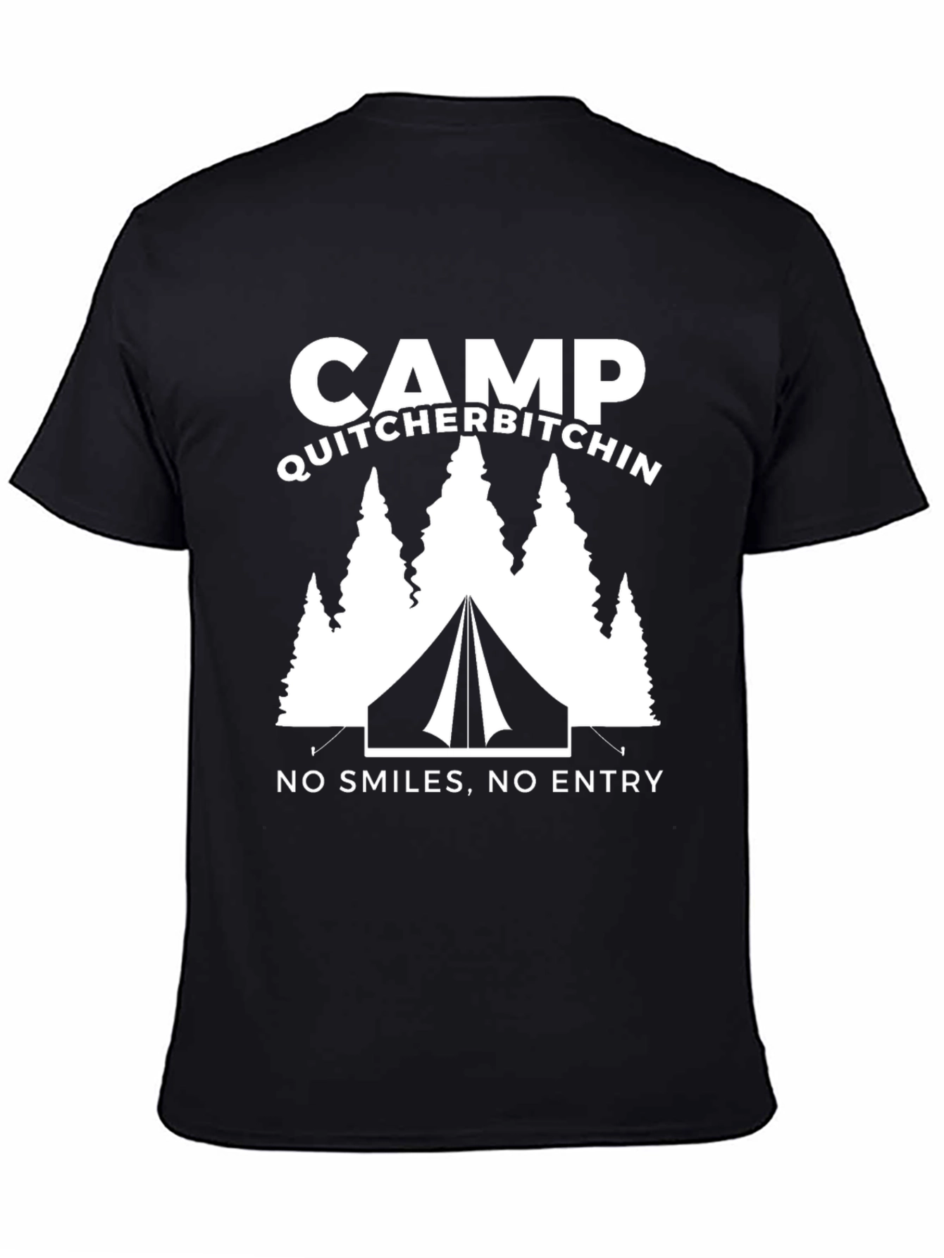 Black Camp Quitcherbitchin Tee - No Smiles Allowed! view 4