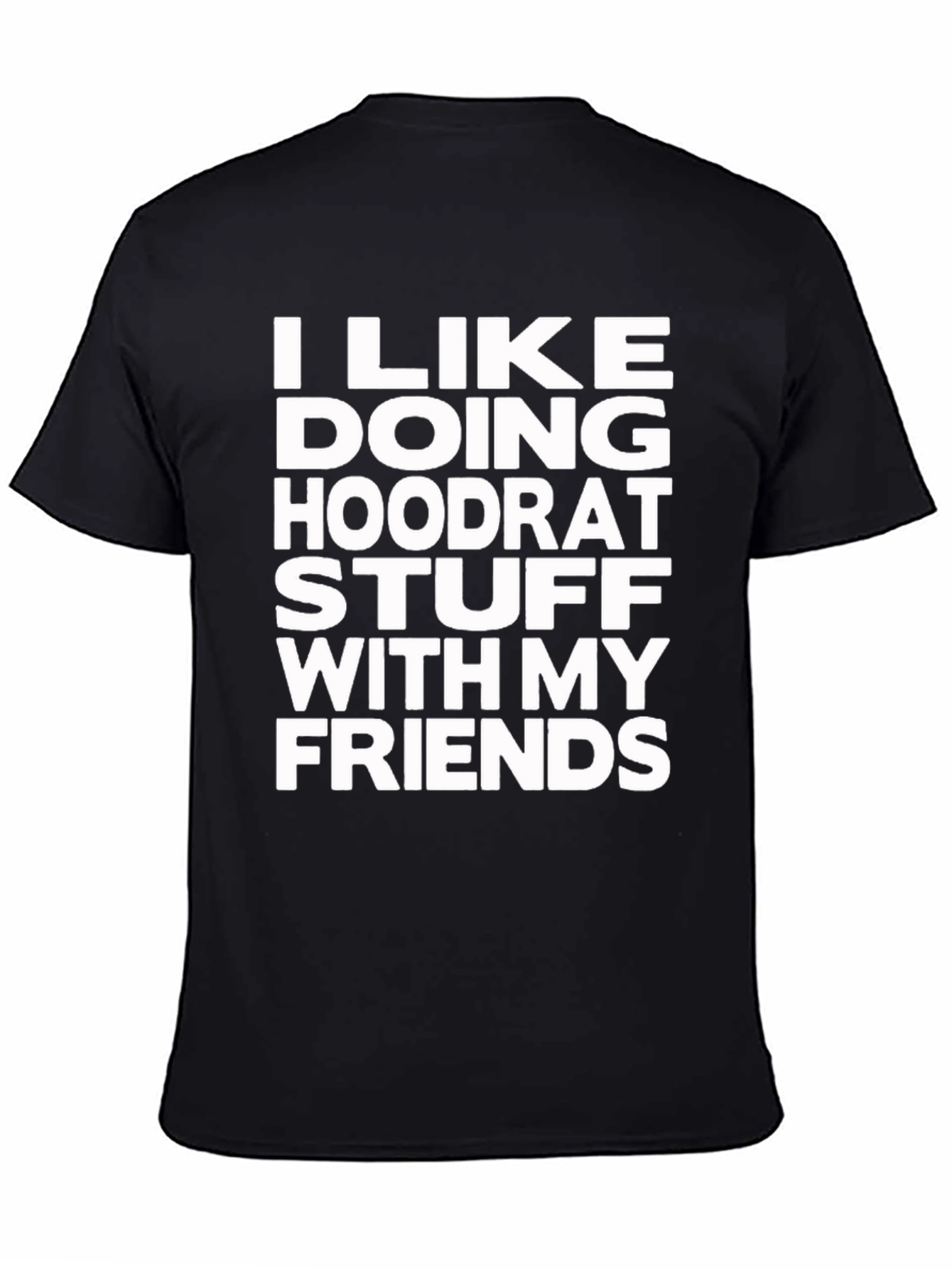 Black I Like Doing Hoodrat Stuff T-Shirt view 4