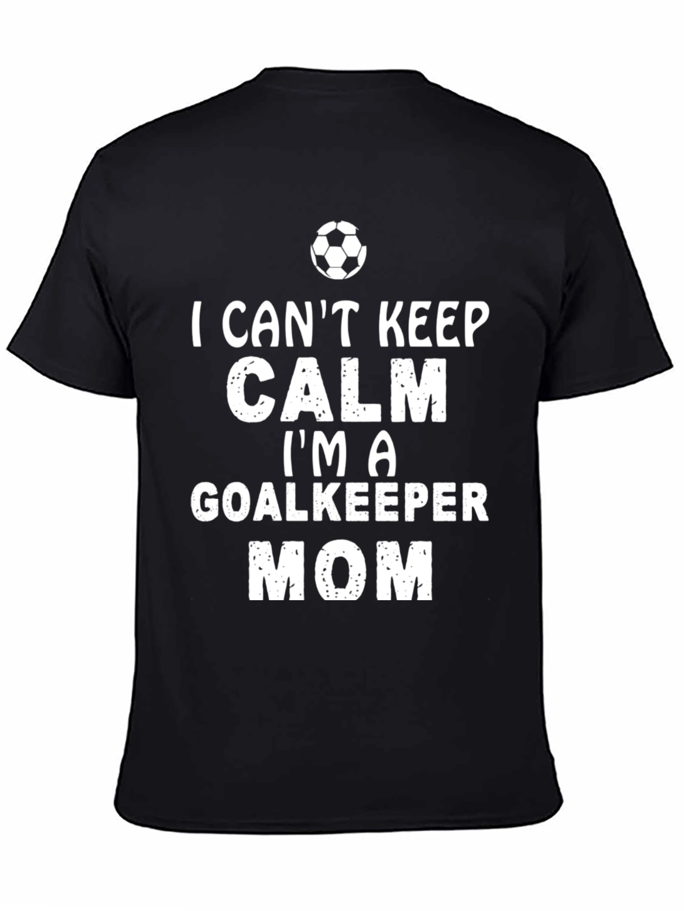 Black Goalkeeper Mom T-Shirt - I Can't Keep Calm! view 4