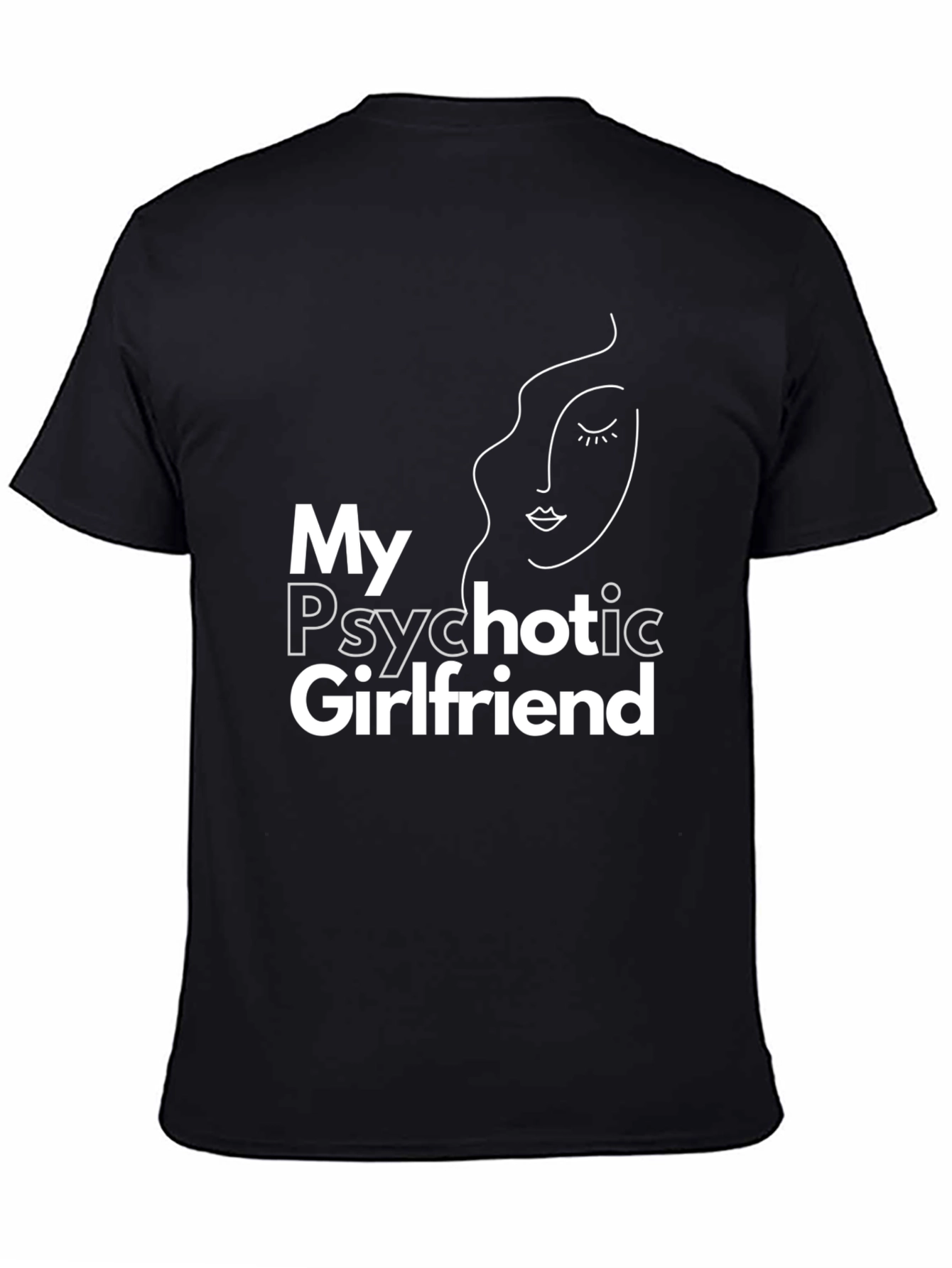 Black My Psychotic Girlfriend Graphic T-Shirt view 4