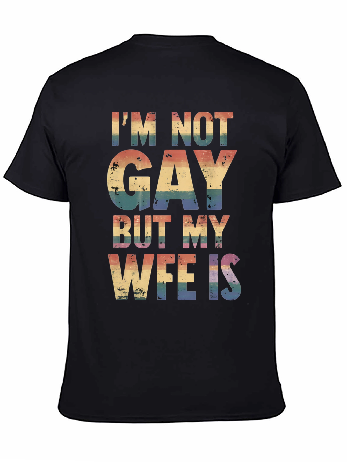 Black I'm Not Gay But My Wife Is T-Shirt view 4
