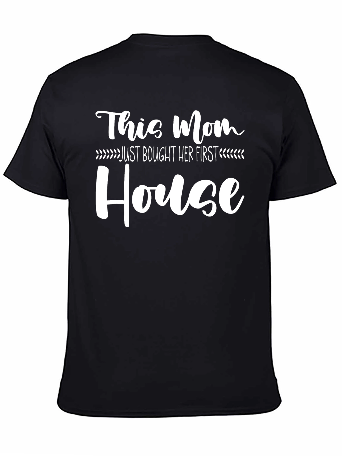 Black This Mom Just Bought Her First House T-Shirt view 4