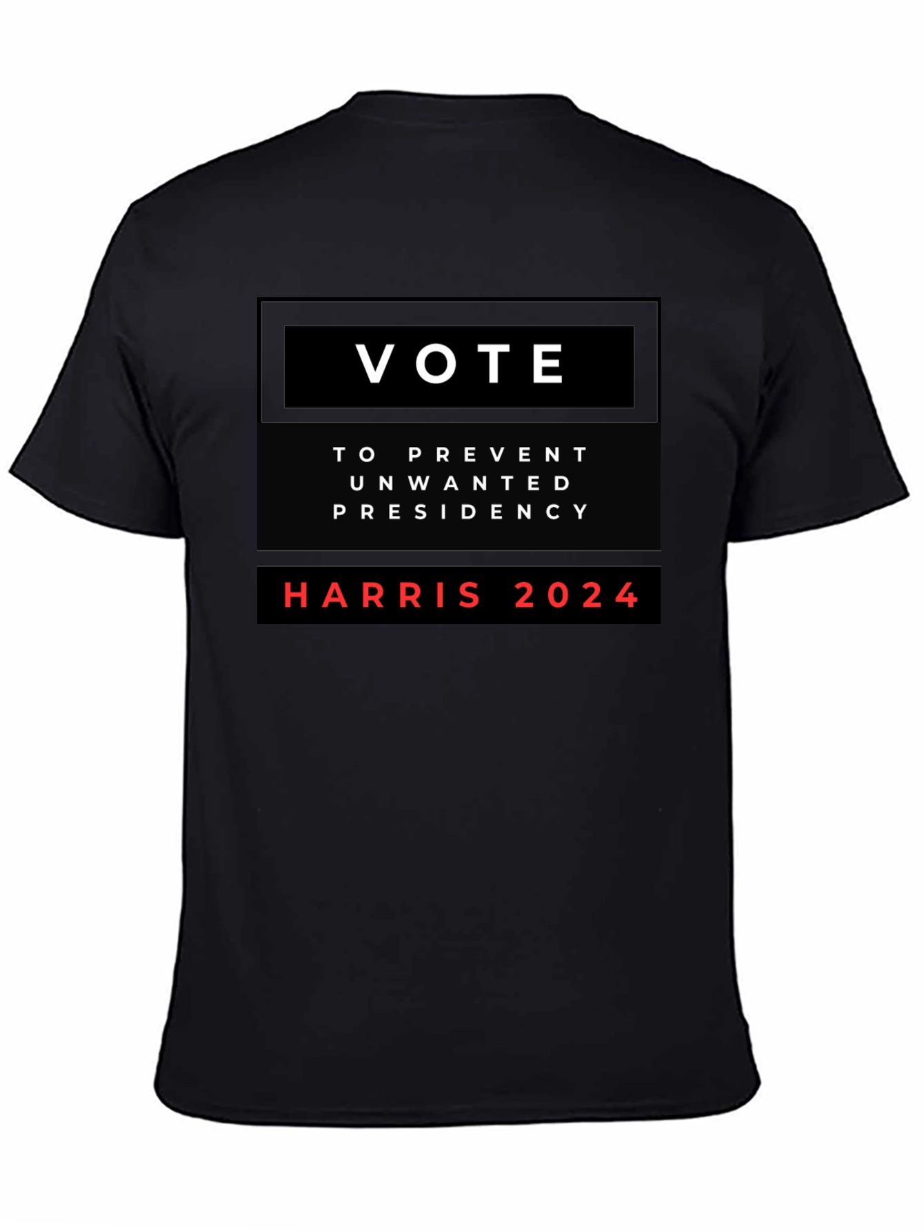 Black Vote Harris 2024 T-Shirt: Prevent Unwanted Presidency view 4