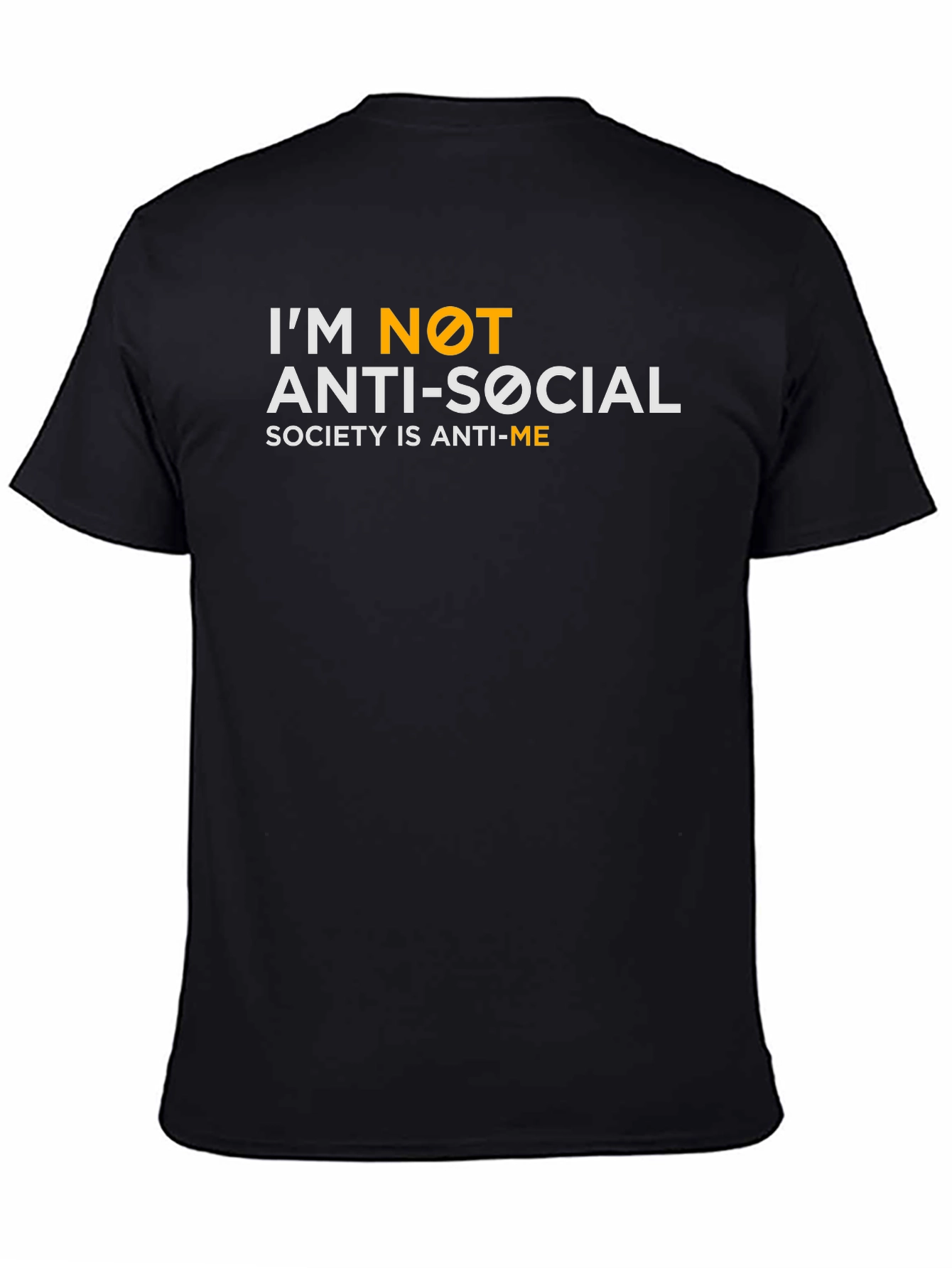 Black I'm Not Anti-Social T-Shirt - Society is Anti-Me view 4
