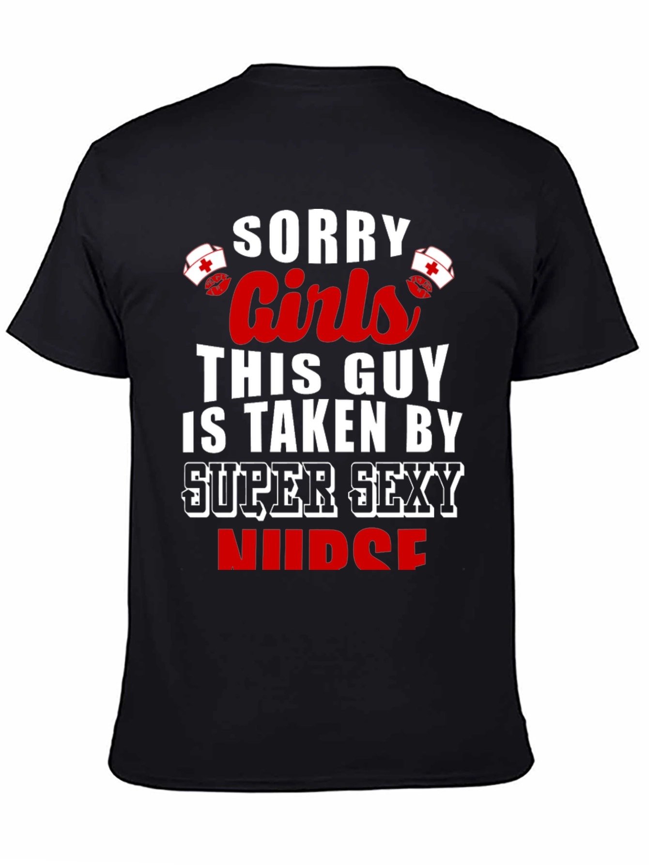 Black Sorry Girls Super Sexy Nurse T-Shirt view 4