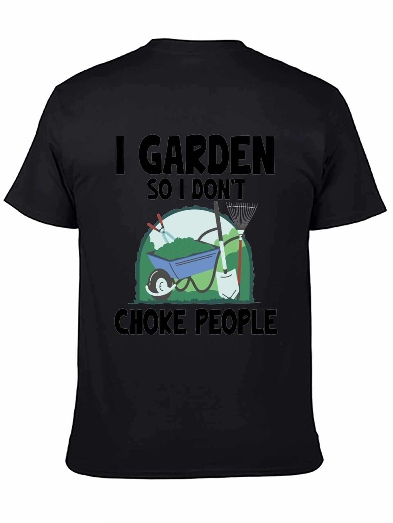 Black I Garden So I Don't Choke People T-Shirt view 4