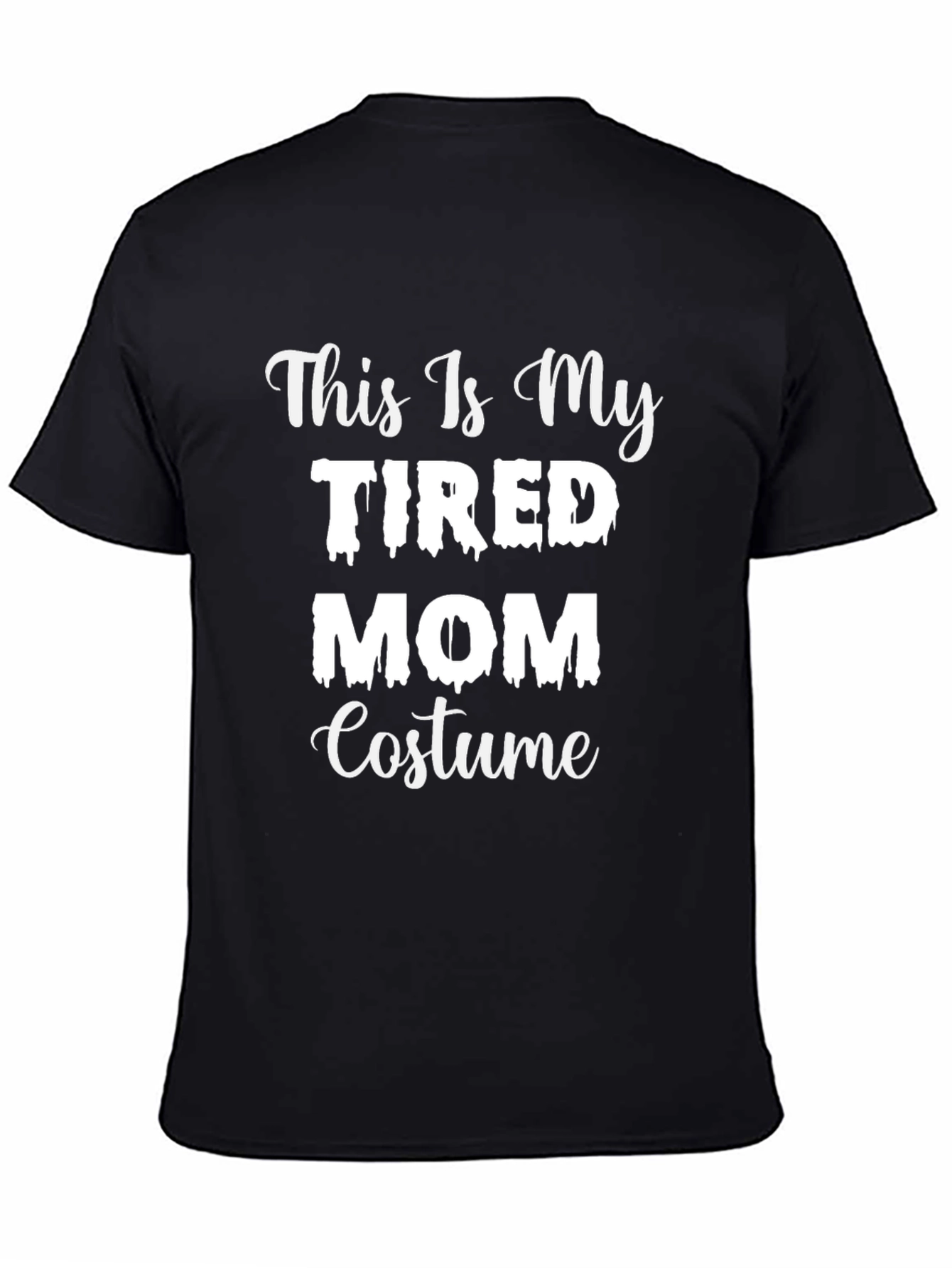 Black Tired Mom Costume T-Shirt - Halloween Tee view 4