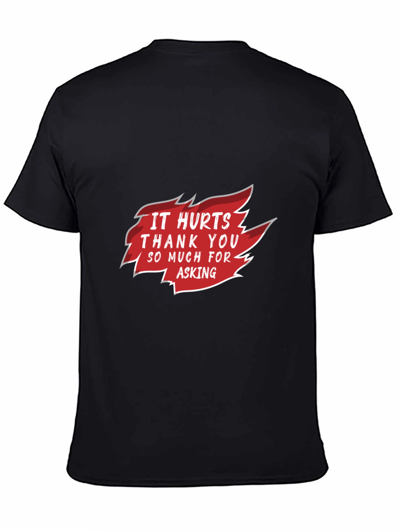 Black Funny "It Hurts Thank You For Asking" Graphic Tee view 4
