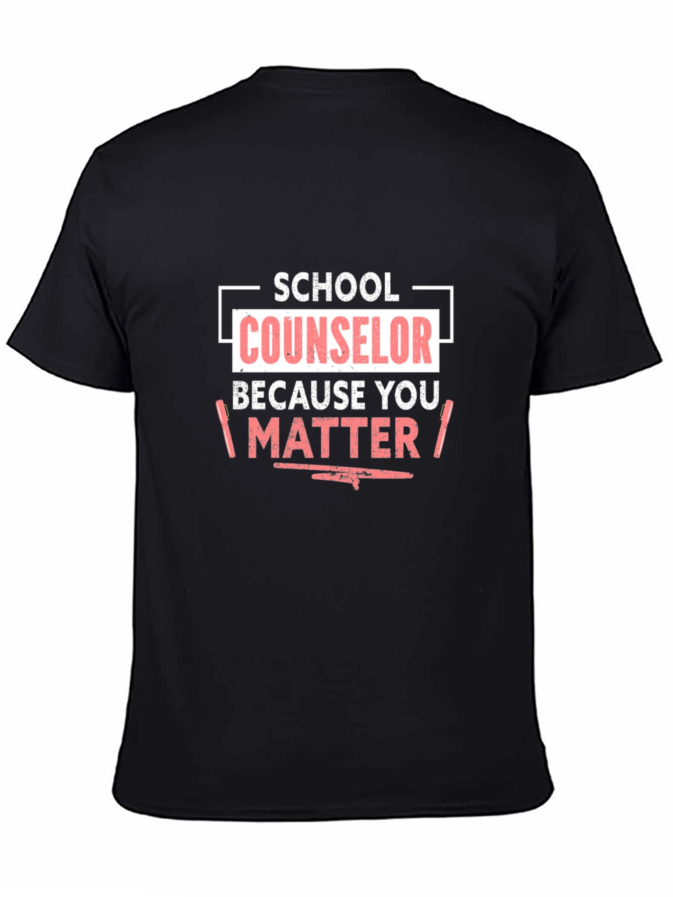 School Counselor T-Shirt - Because You Matter - 4