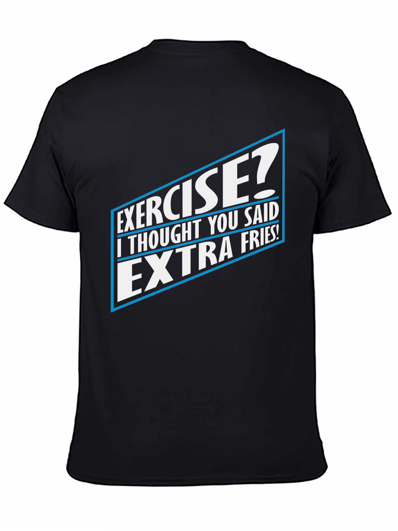 Black Exercise? Extra Fries! Funny Graphic Tee view 4