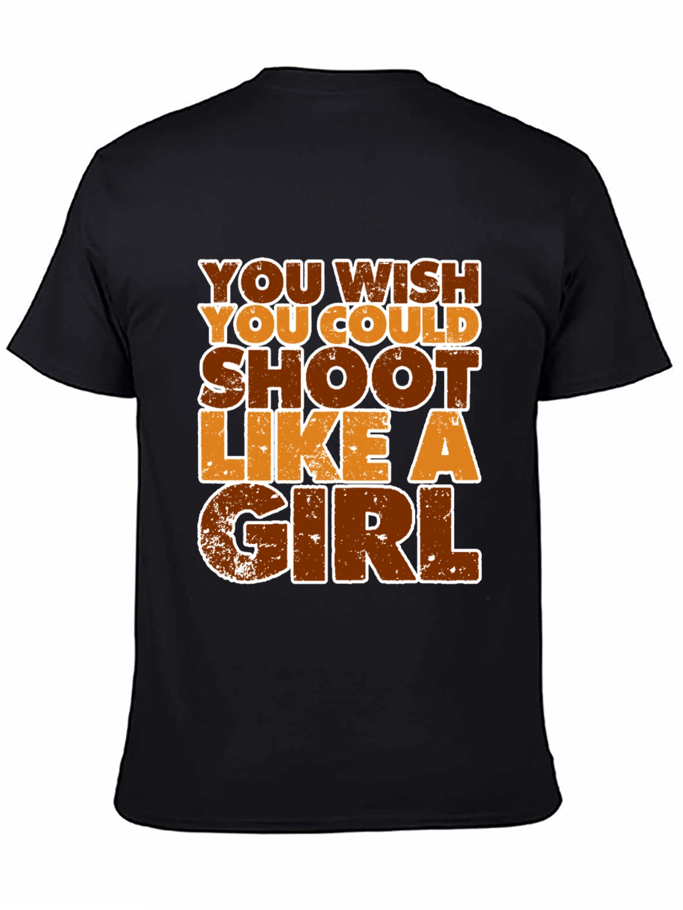 Black You Wish You Could Shoot Like A Girl Graphic T-Shirt view 4