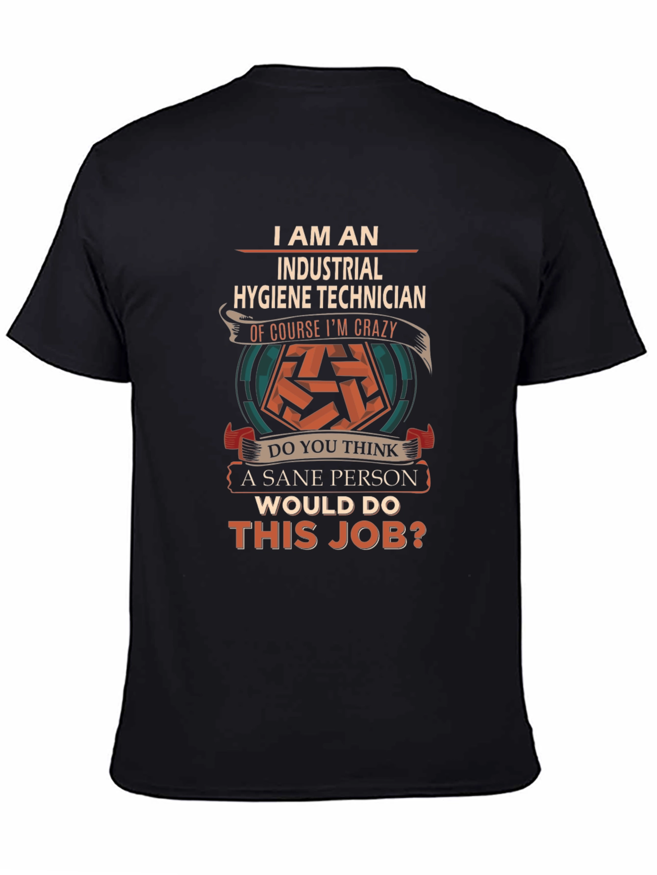 Black Industrial Hygiene Technician Crazy Job T-Shirt view 4