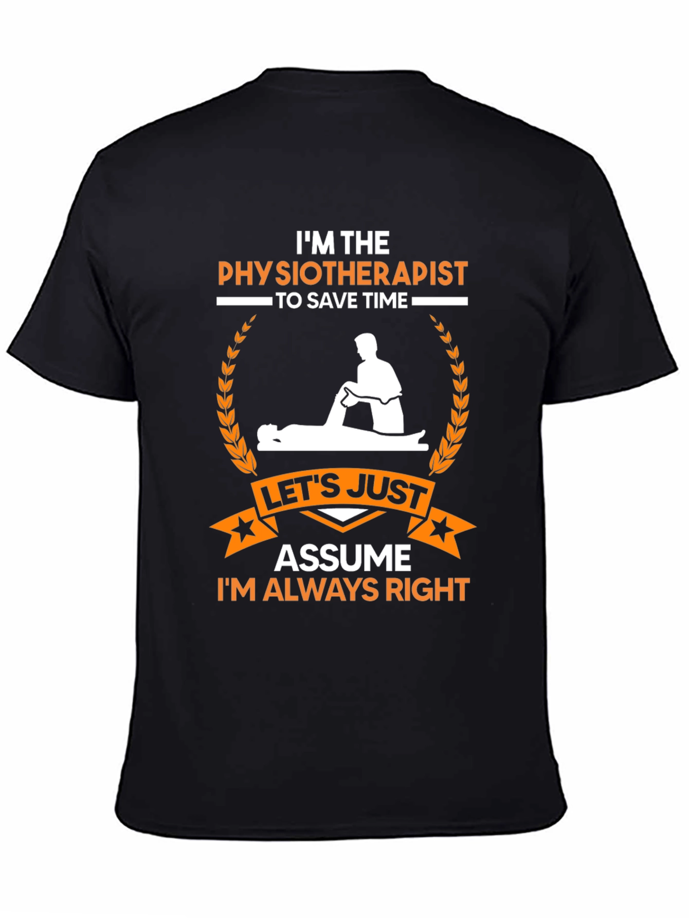 Black Physiotherapist Always Right T-Shirt view 4