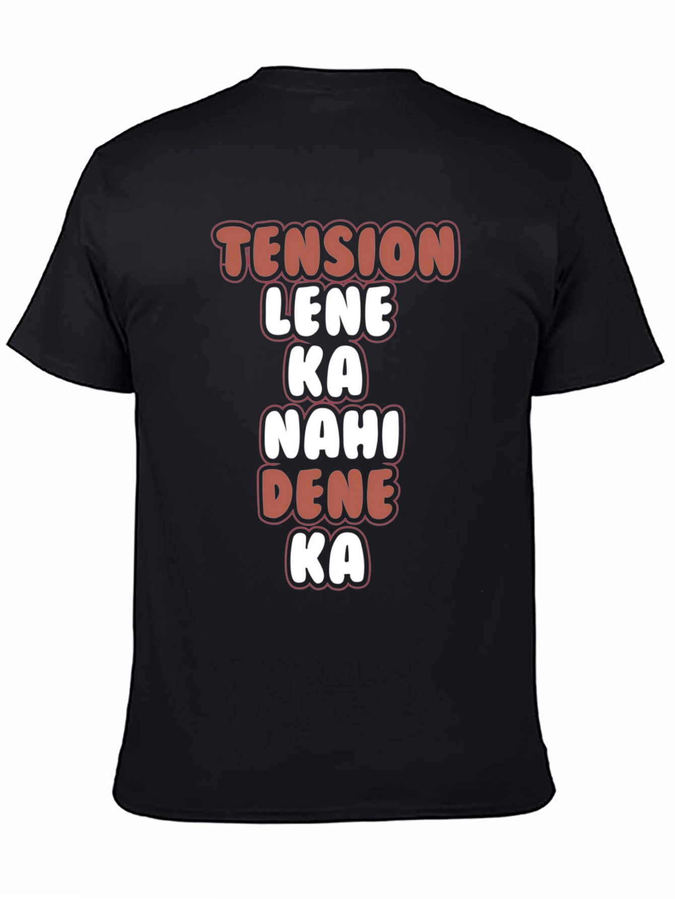 Black Tension Lene Ka Nahi Dena Ka Graphic Tee view 4