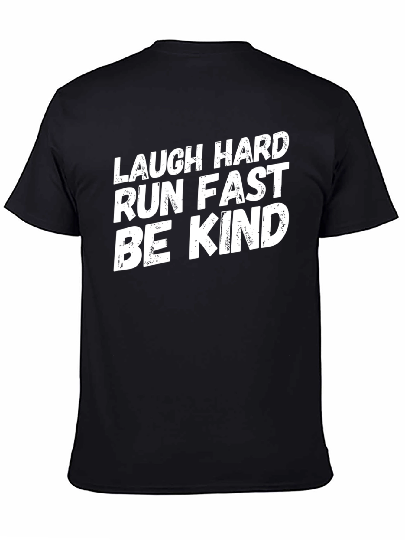 Black Laugh Hard, Run Fast, Be Kind T-Shirt view 4