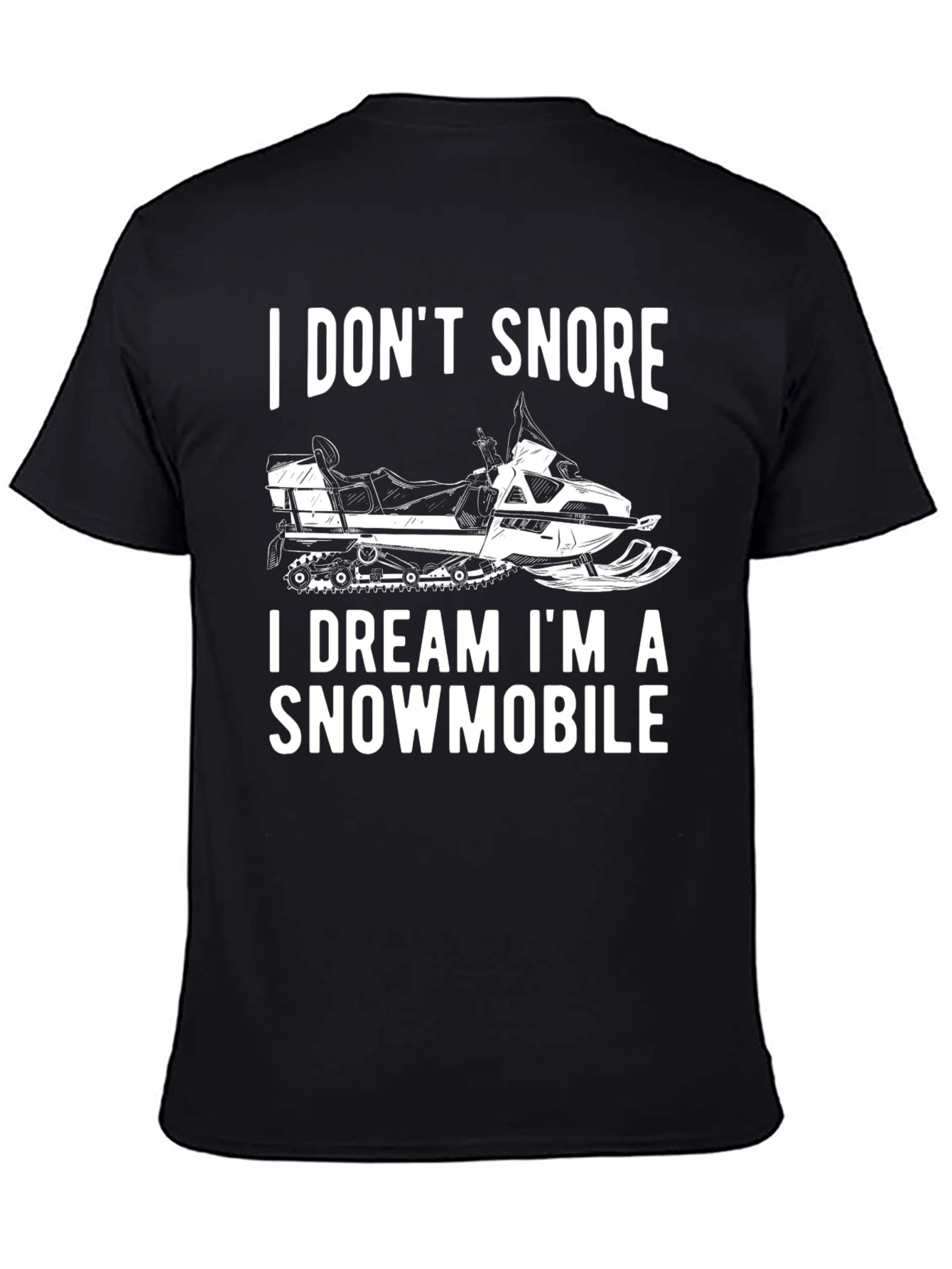 Black Funny Snowmobile T-Shirt - I Don't Snore view 4